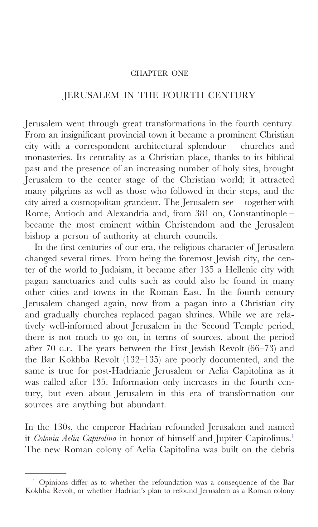 JERUSALEM in the FOURTH CENTURY Jerusalem Went Through