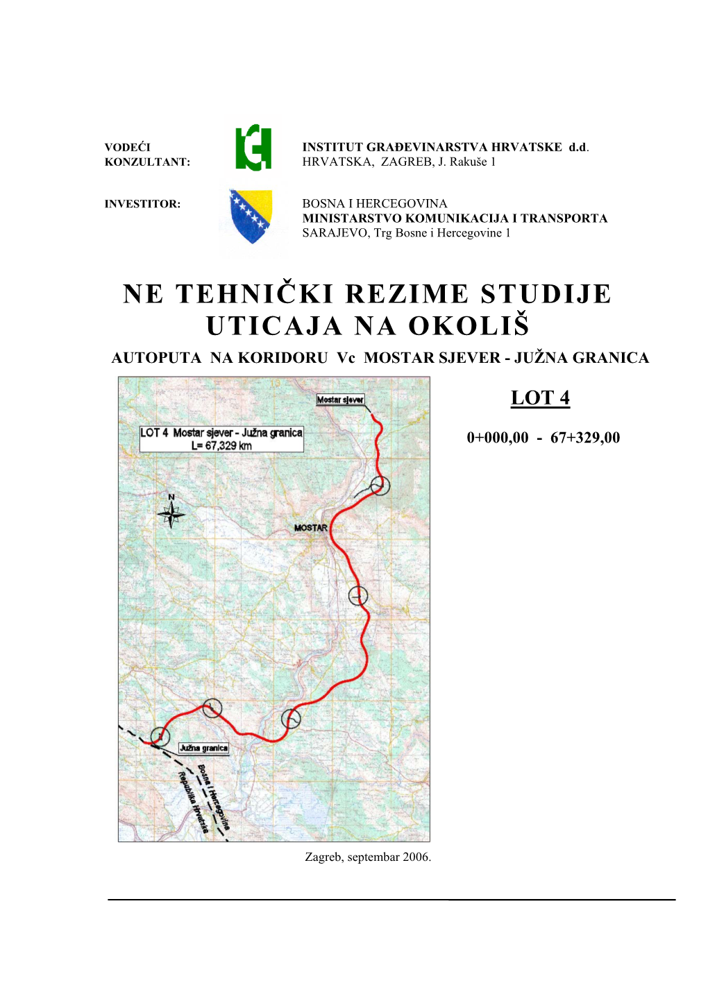 NE TEHNIČKI REZIME STUDIJE UTICAJA NA OKOLIŠ AUTOPUTA NA KORIDORU Vc MOSTAR SJEVER - JUŽNA GRANICA