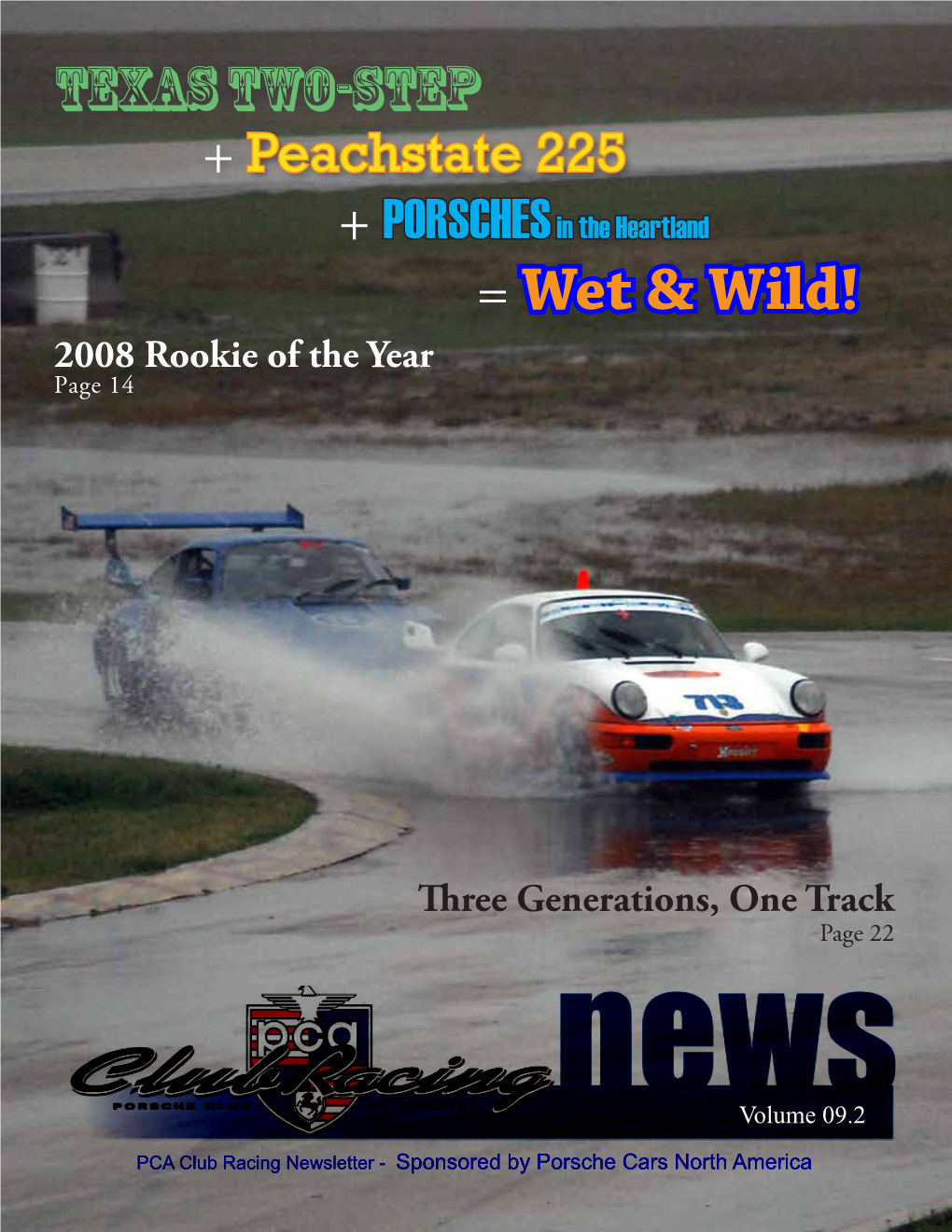 + Peachstate 225 + Porschesin the Heartland = Wet & Wild!