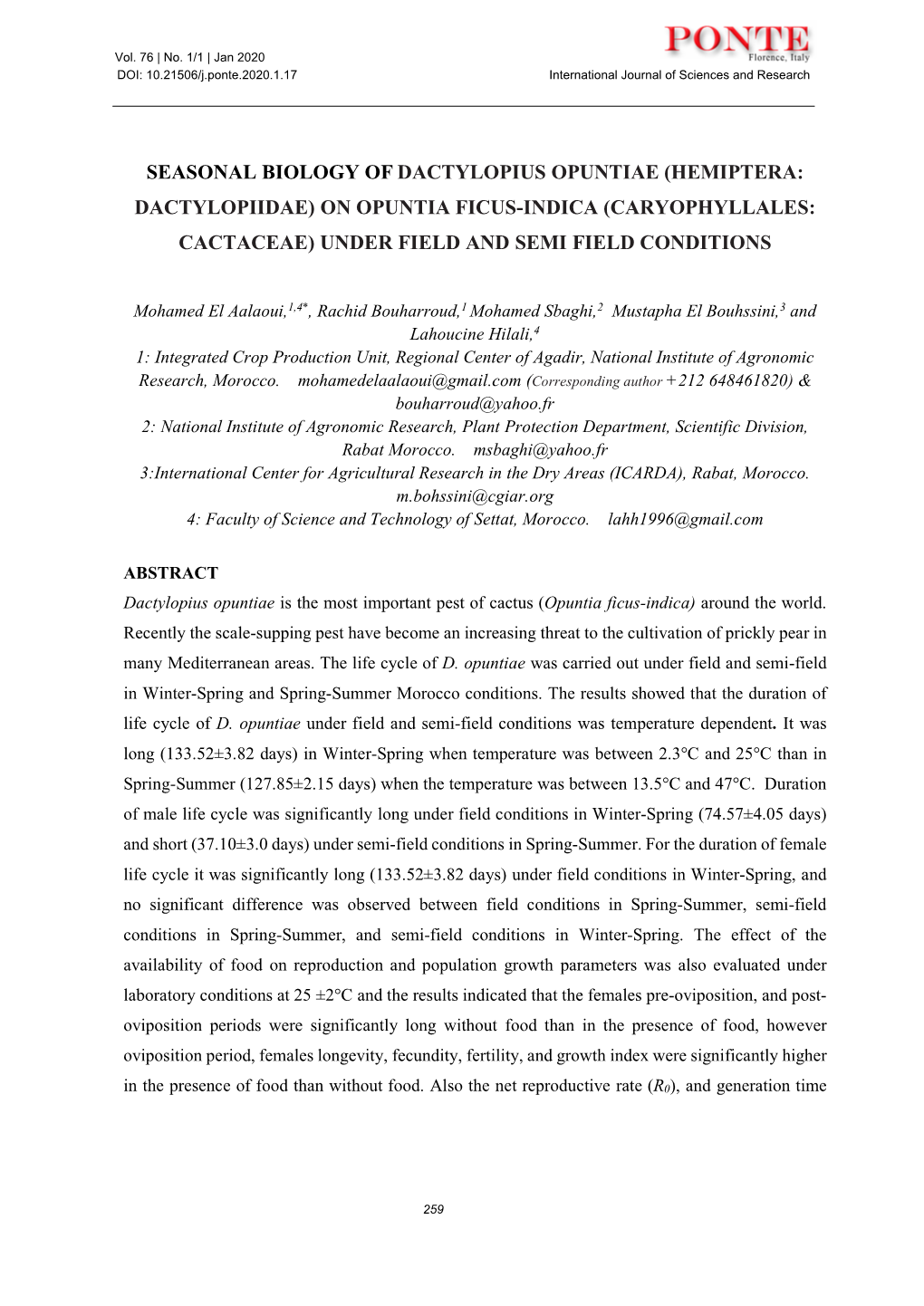 Seasonal Biology of Dactylopius Opuntiae (Hemiptera: Dactylopiidae) on Opuntia Ficus-Indica (Caryophyllales: Cactaceae) Under Field and Semi Field Conditions