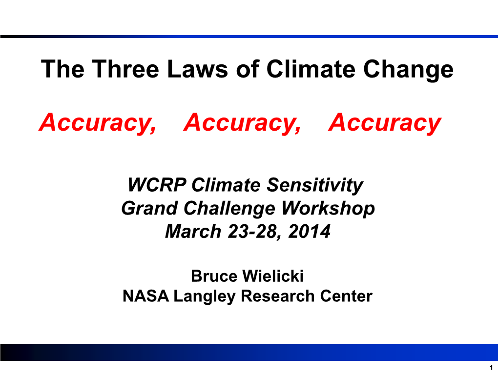 The Three Laws of Climate Change Accuracy, Accuracy, Accuracy