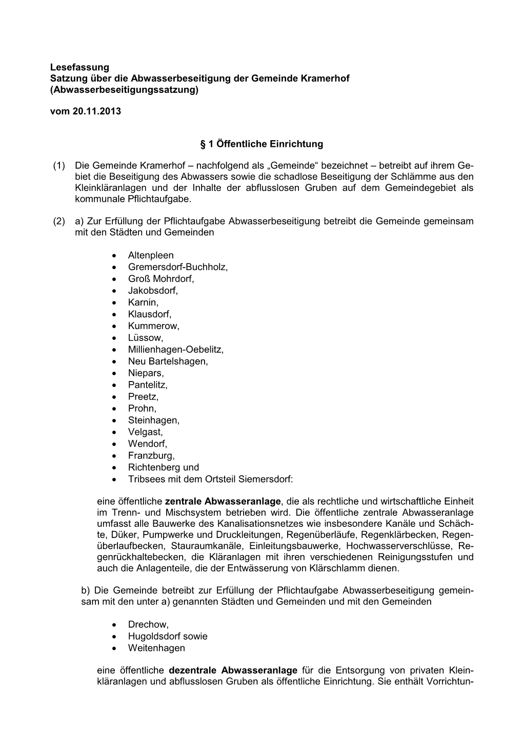 Lesefassung Satzung Über Die Abwasserbeseitigung Der Gemeinde Kramerhof (Abwasserbeseitigungssatzung) Vom 20.11.2013