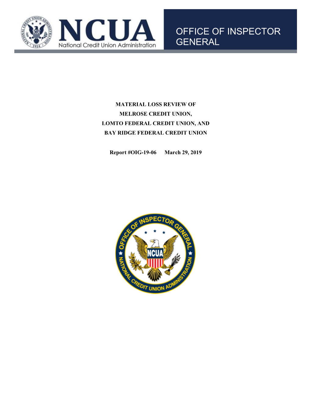 OIG-19-06 Material Loss Review of Melrose Credit Union, LOMTO Federal Credit Union, Bay Ridge Federal Credit Union