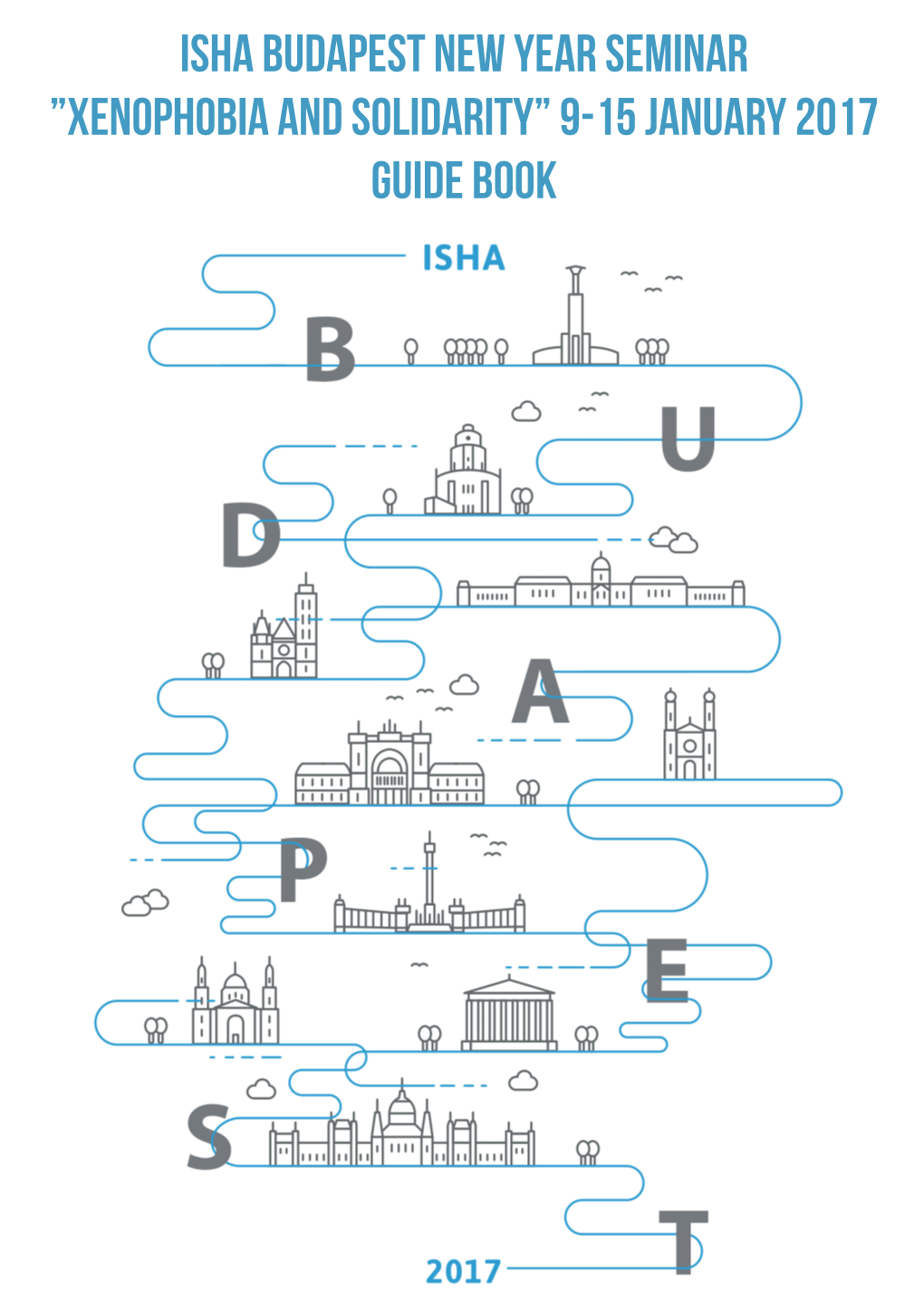 ISHA Budapest New Year Seminar ”Xenophobia and Solidarity” 9-15