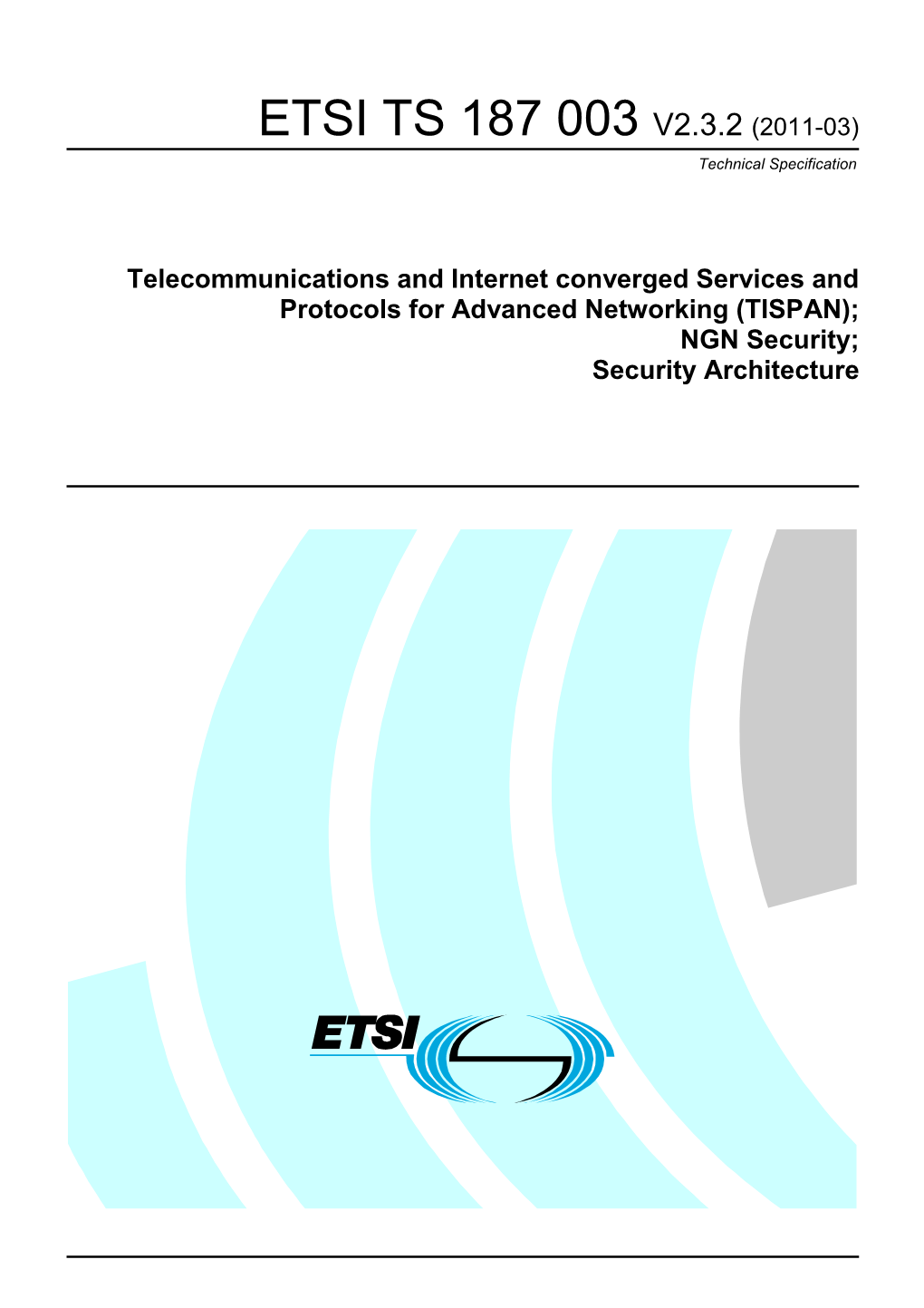 TS 187 003 V2.3.2 (2011-03) Technical Specification