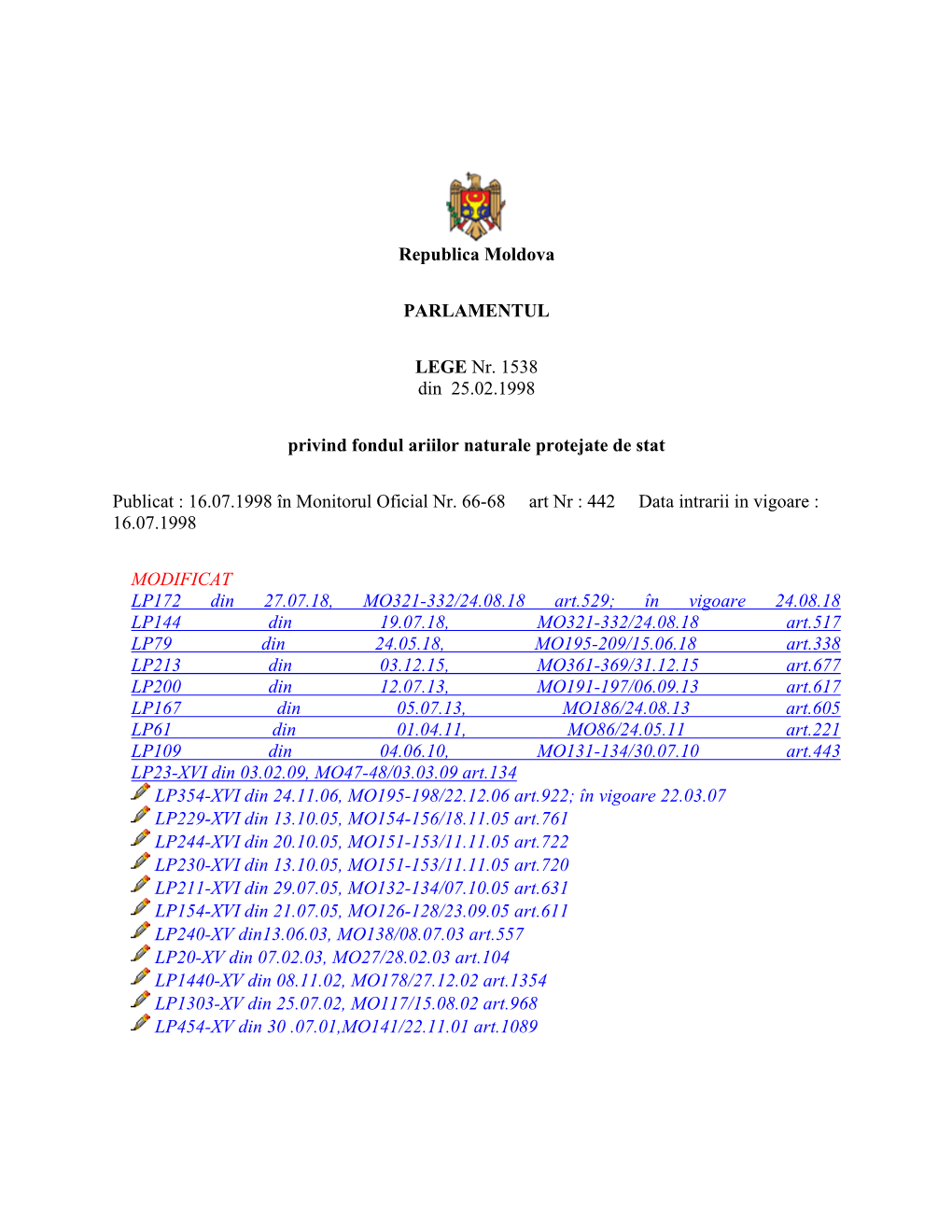 Republica Moldova PARLAMENTUL LEGE Nr. 1538 Din 25.02.1998