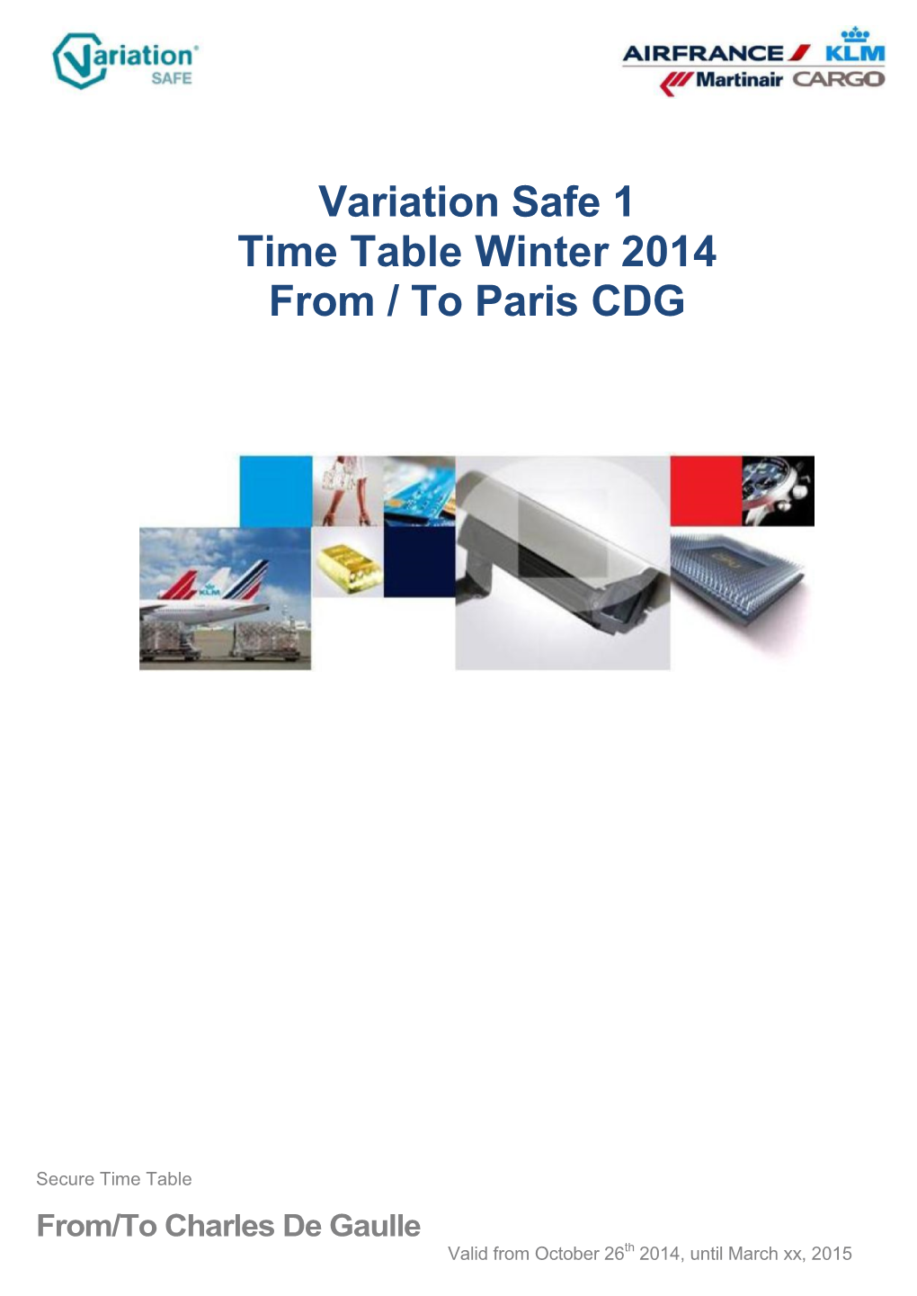 Variation Safe 1 Time Table Winter 2014 from / to Paris CDG