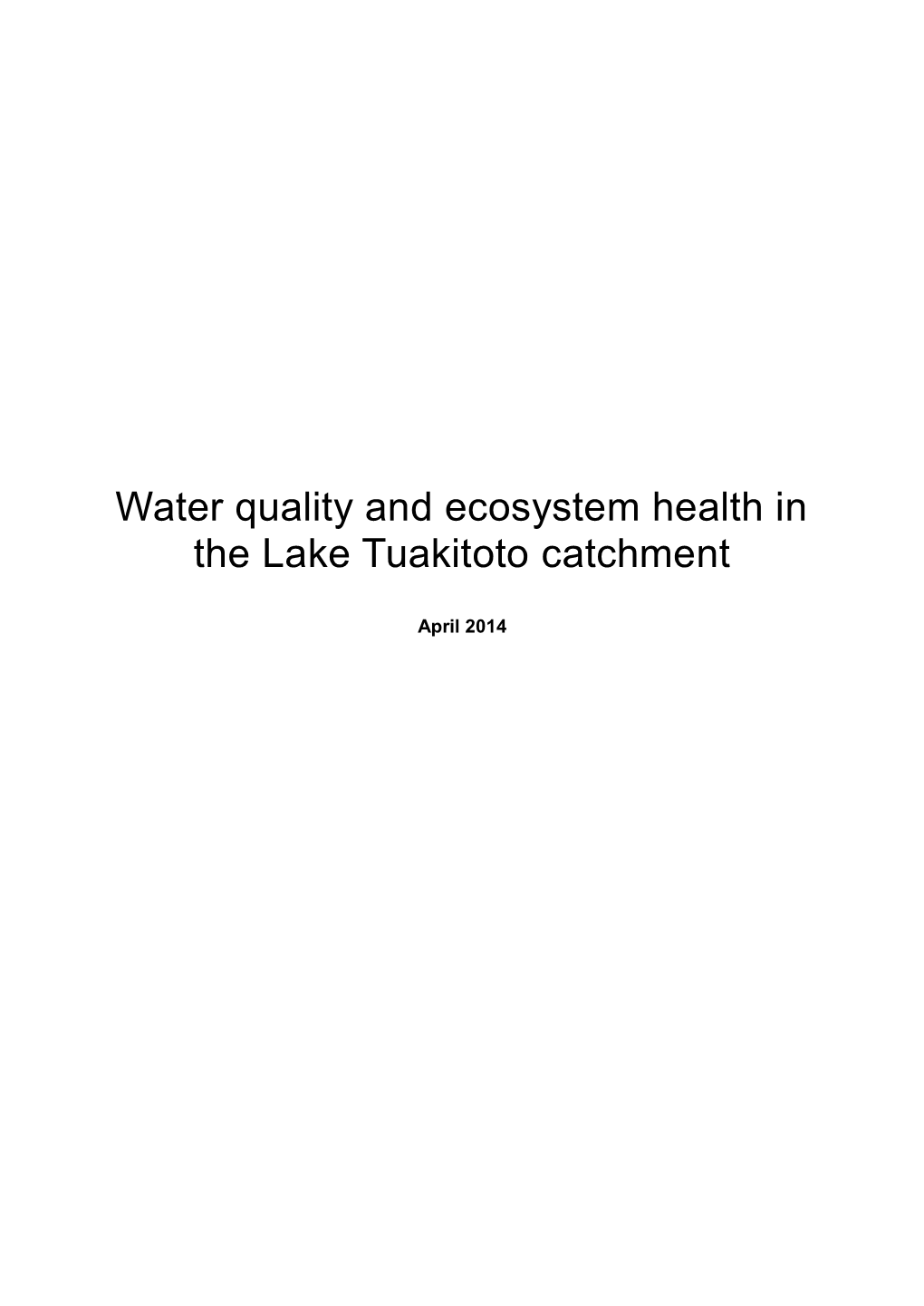 Water Quality and Ecosystem Health in the Lake Tuakitoto Catchment