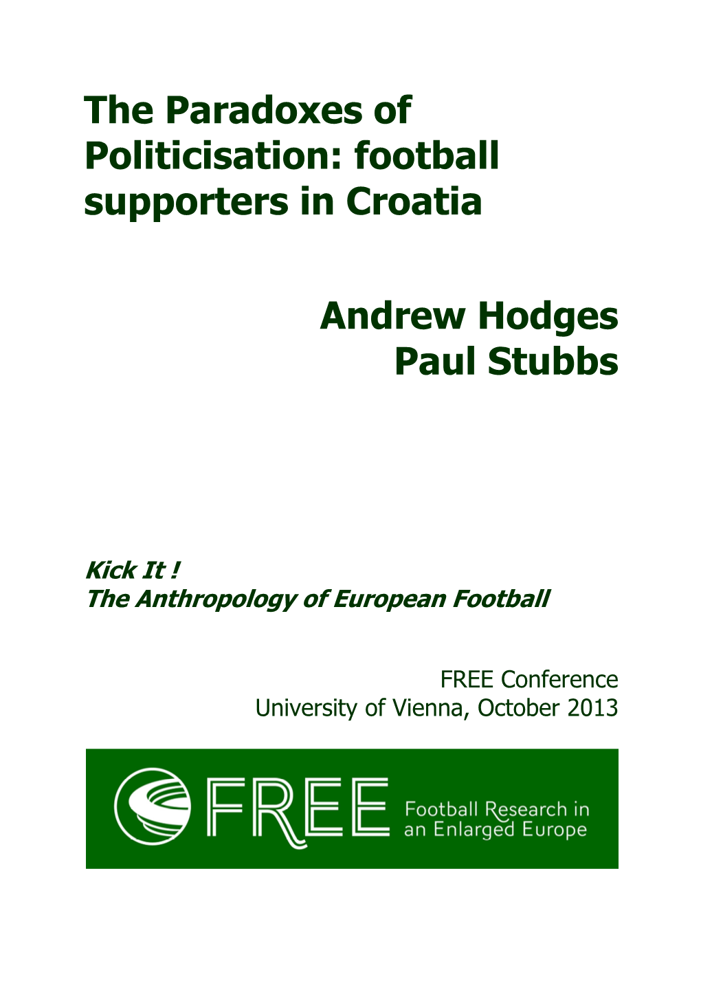 The Paradoxes of Politicisation Football Supporters in Croatia (A