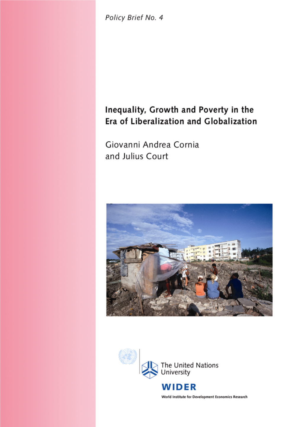 Inequality, Growth and Poverty in the Era of Liberalization and Globalization