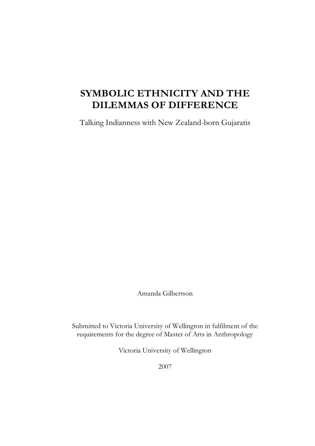 SYMBOLIC ETHNICITY and the DILEMMAS of DIFFERENCE Talking Indianness with New Zealand-Born Gujaratis