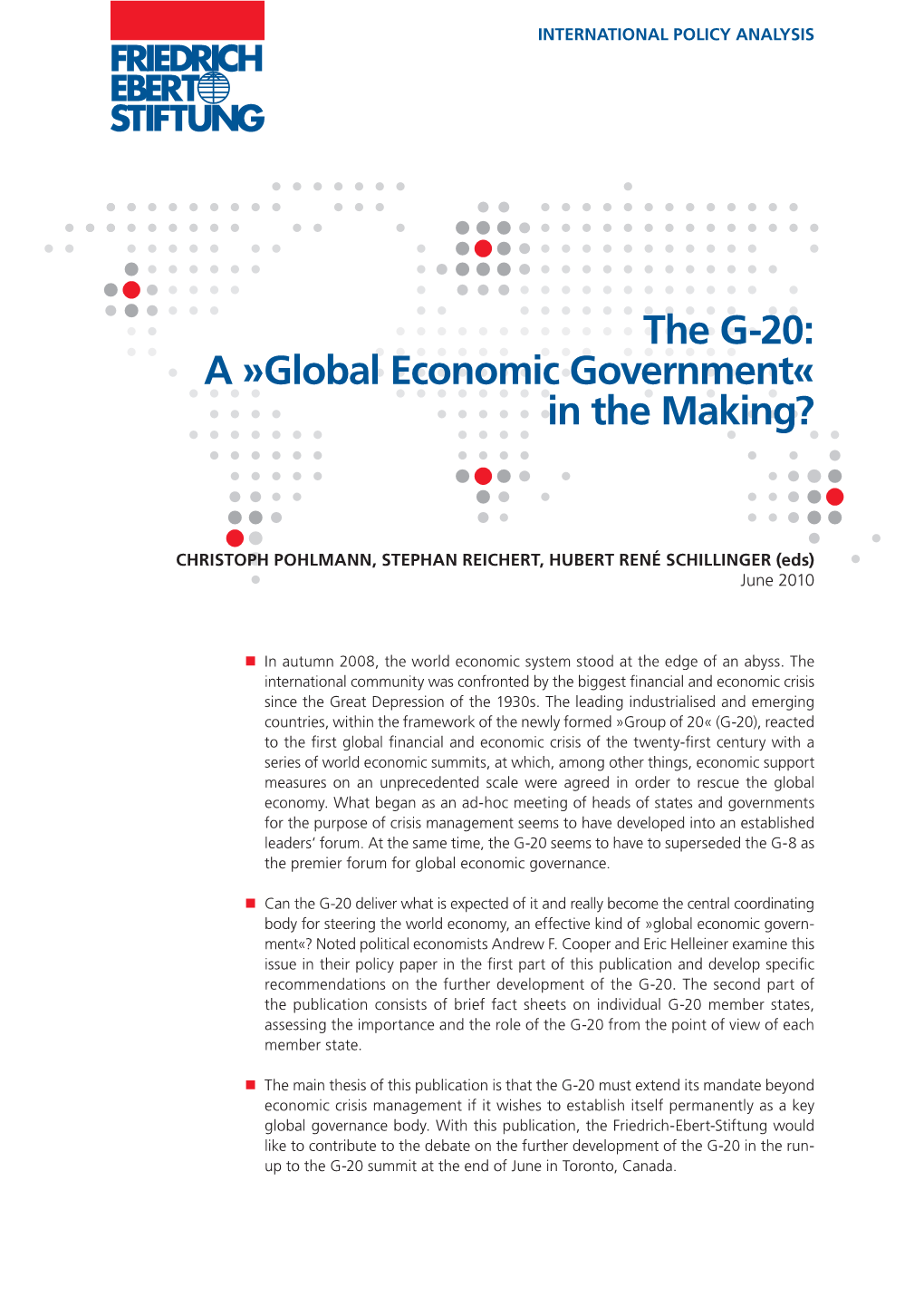 The G-20: a »Global Economic Government« in the Making?