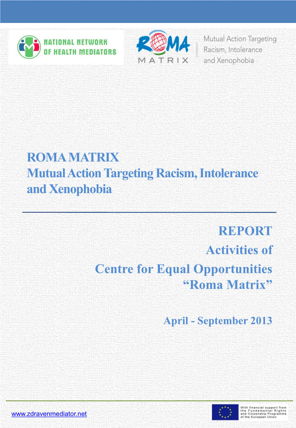 ROMA MATRIX Mutual Action Targeting Racism, Intolerance Аnd Xenophobia