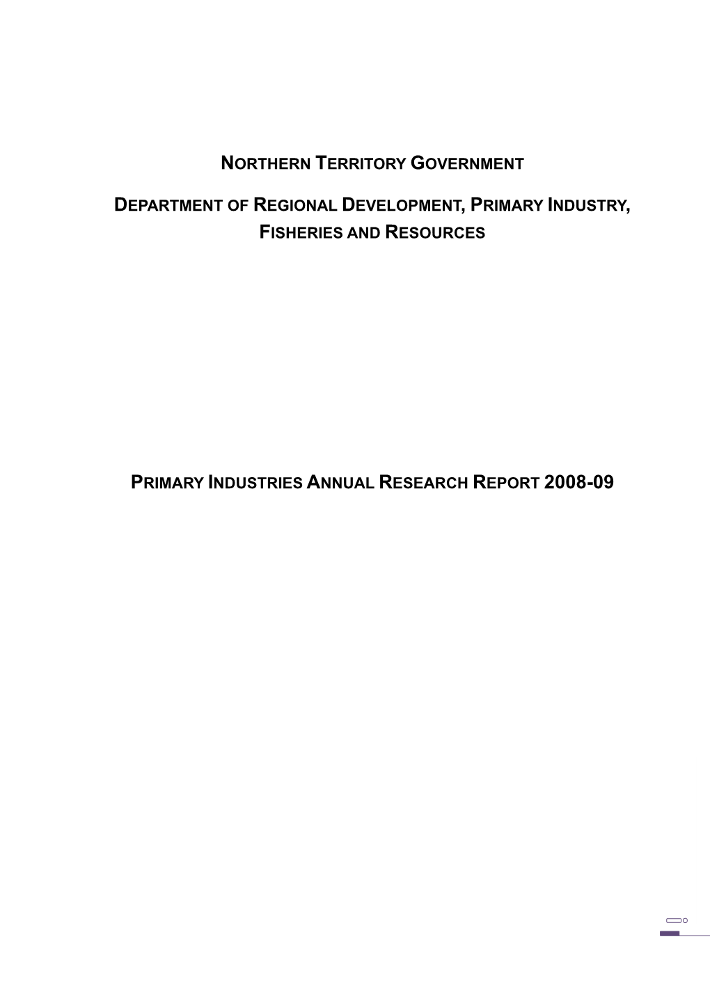 Northern Territory Government Department of Regional Development, Primary Industry, Fisheries and Resources GPO Box 3000 Darwin NT 0801