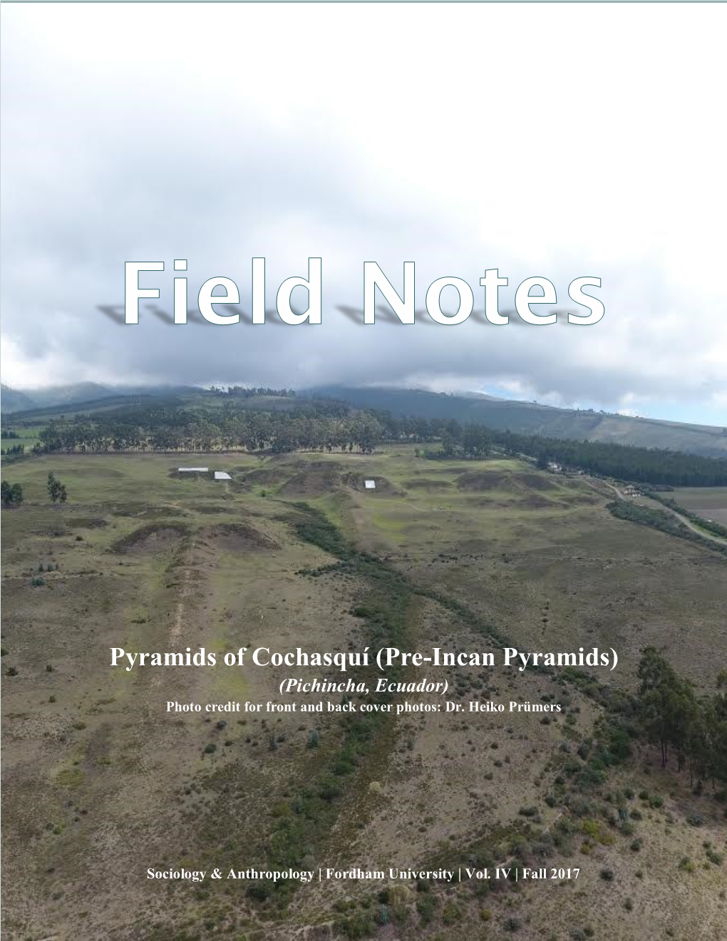 Pyramids of Cochasquí (Pre-Incan Pyramids) (Pichincha, Ecuador) Photo Credit for Front and Back Cover Photos: Dr