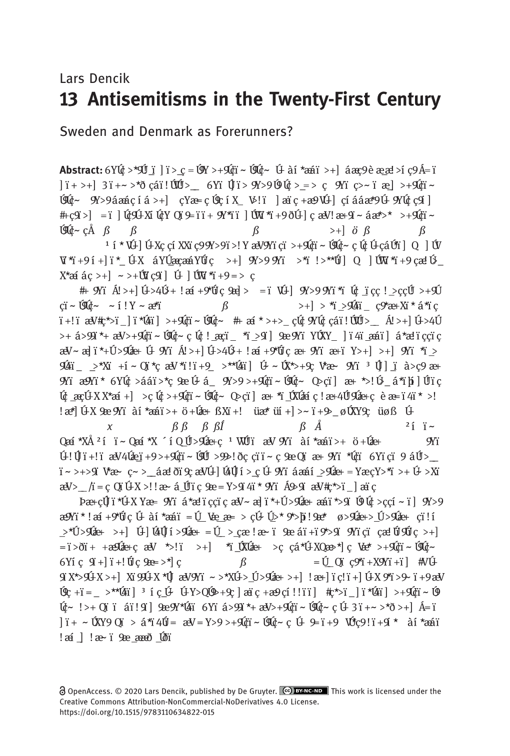 Download/18.4C494ddd15e9438f8a- Da9786/1513175214923/2017 11 Hatbrott 2016.Pdf ›.See Also “Antisemitism in Sweden, Section 1.6