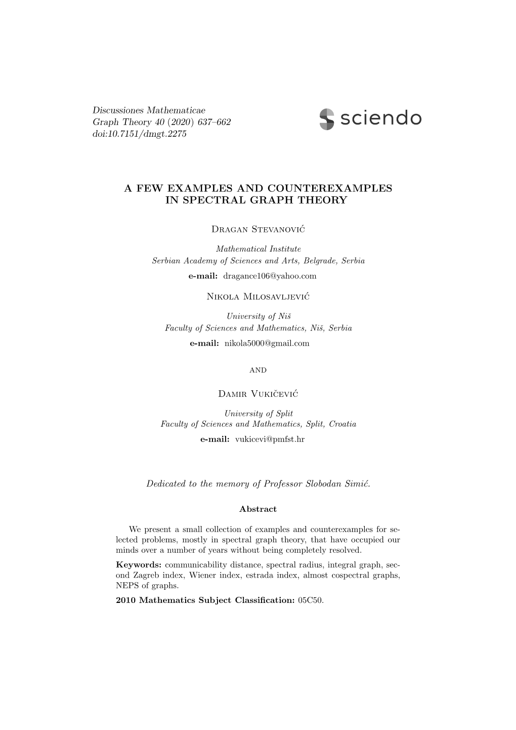 A Few Examples and Counterexamples in Spectral Graph Theory