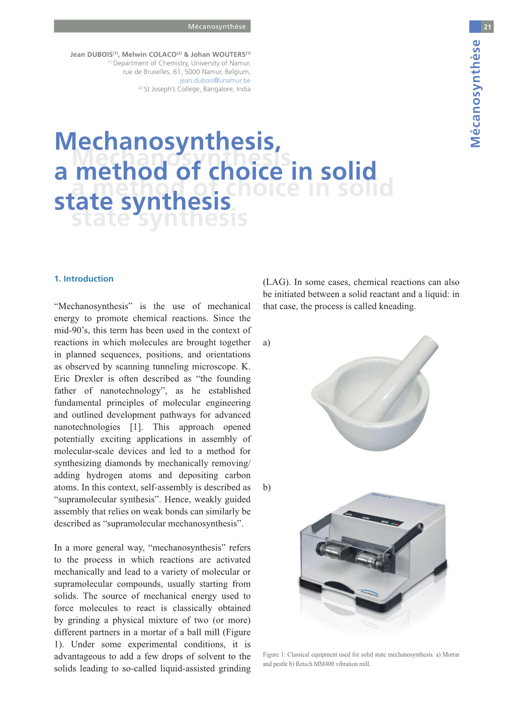 Mechanosynthesis, a Method of Choice in Solid State Synthesis Mechanosynthesis, a Method of Choice in Solid State Synthesis