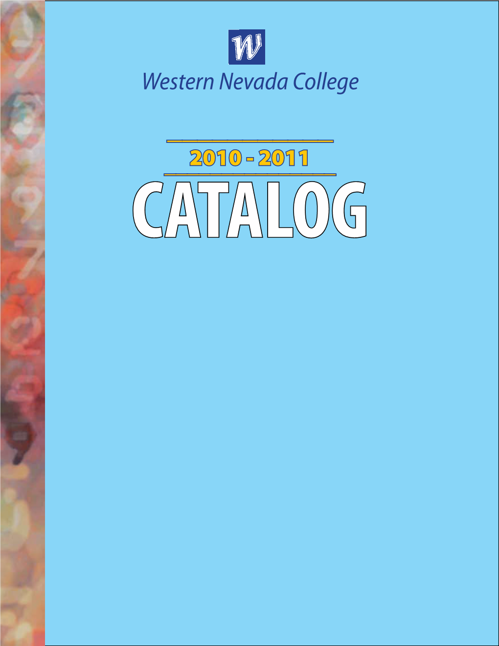 2010 – 2011 College Catalog(PDF)