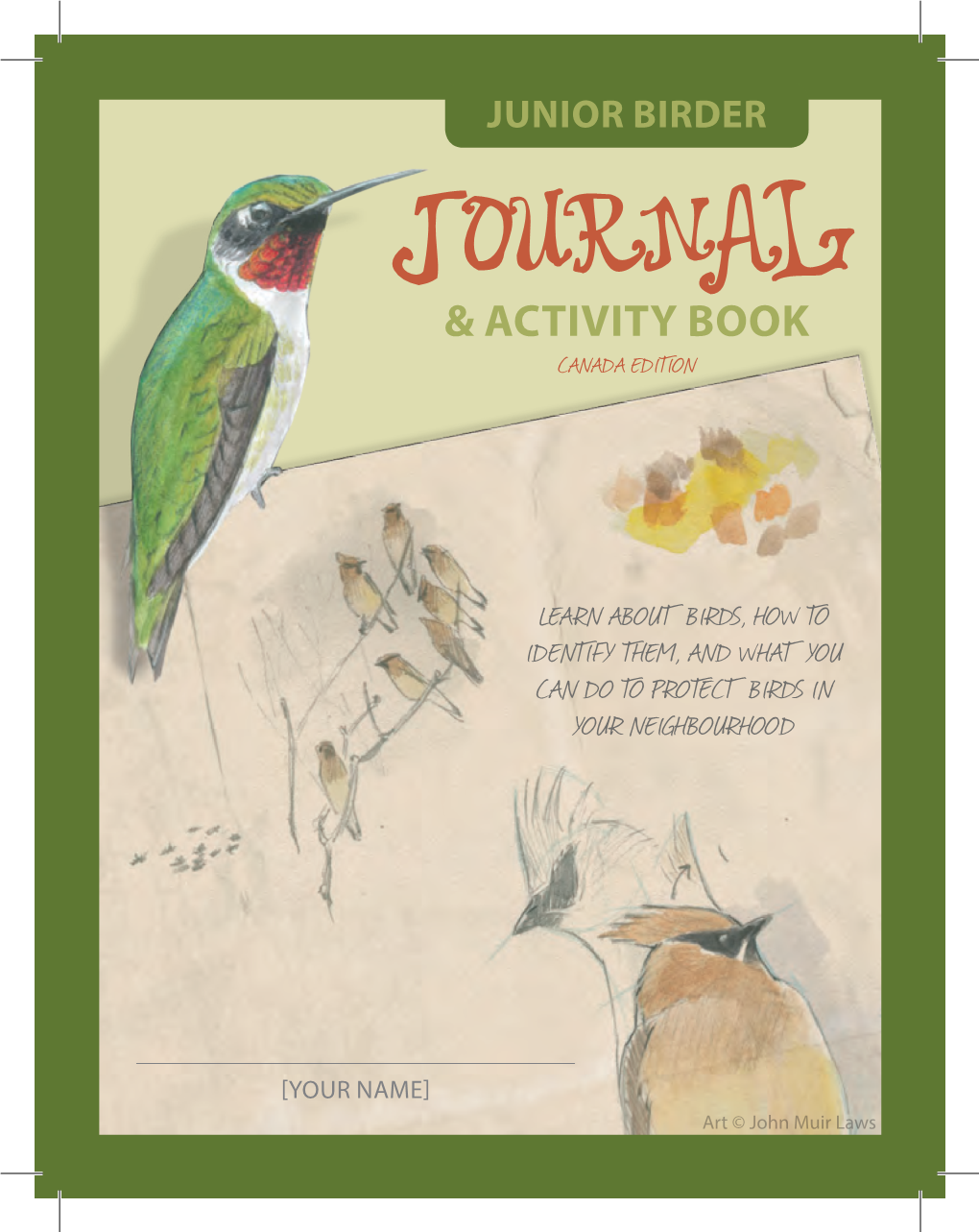 Junior Birder Journal and Activity Book Is Published in Canada by Nature Canada Is Canada’S Oldest National Charitable Organization Devoted to Nature Conservation