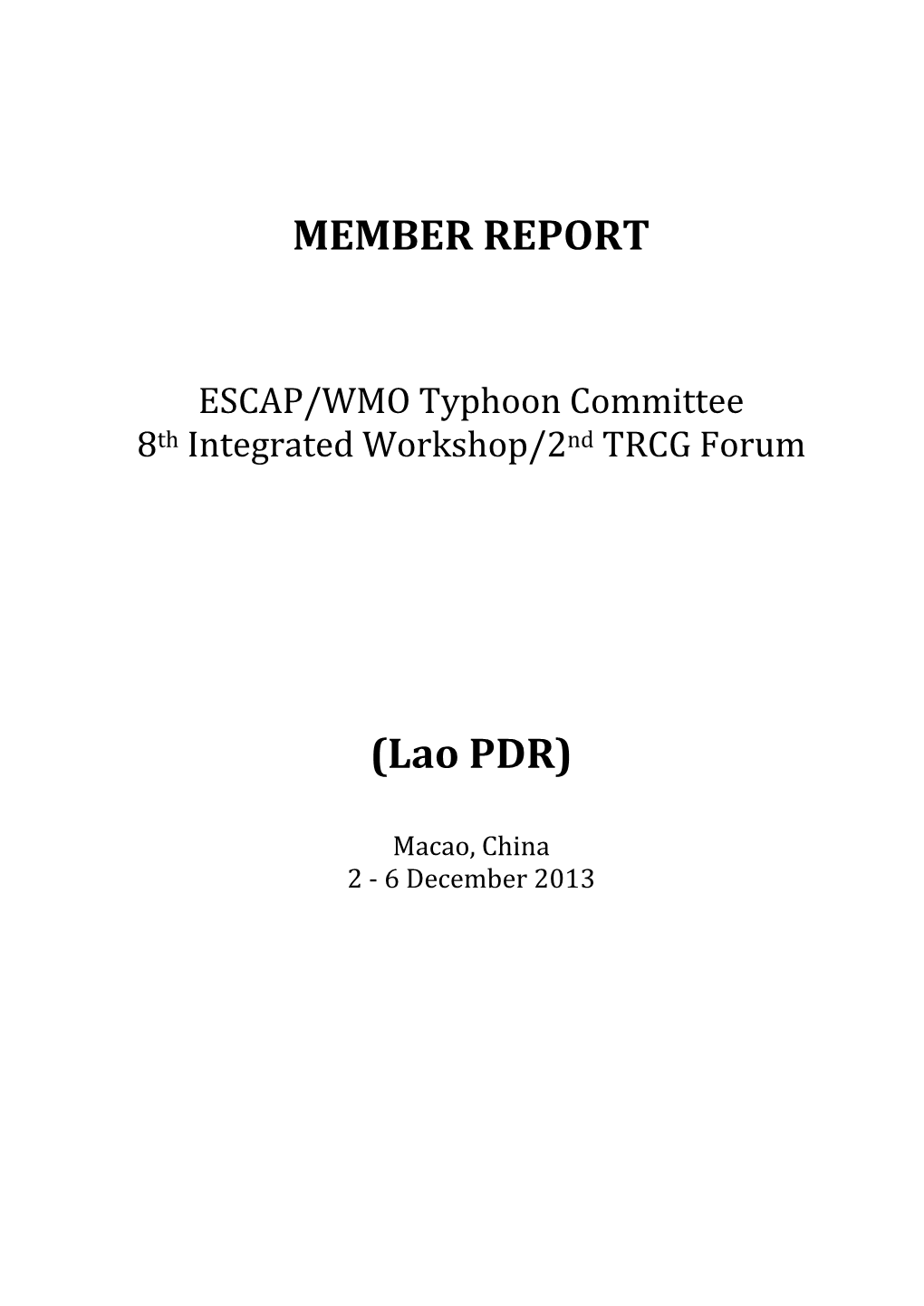 MEMBER REPORT (Lao PDR)