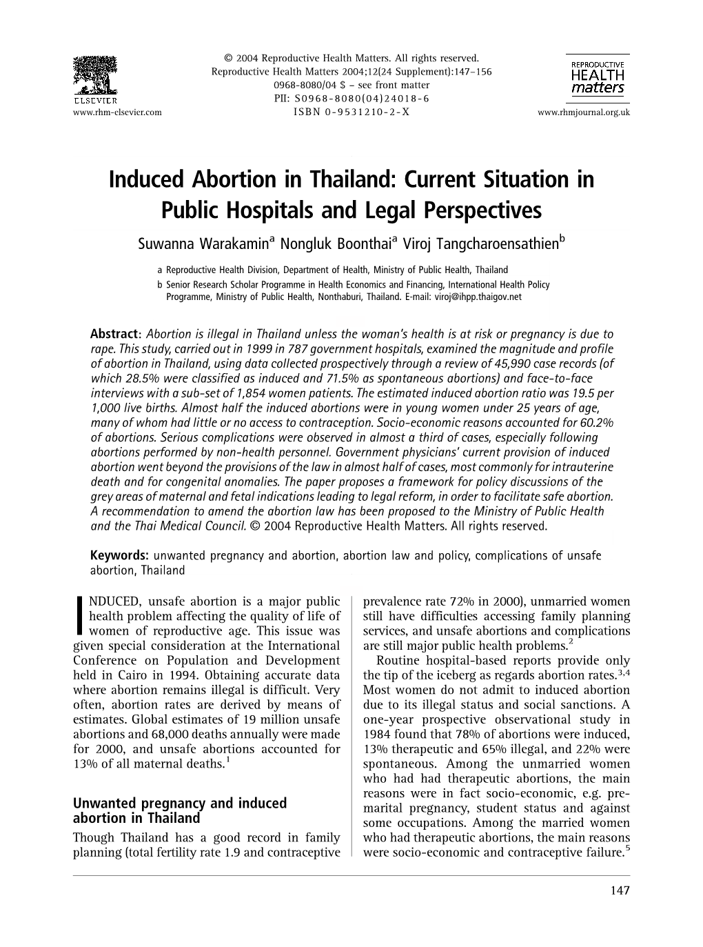 Induced Abortion in Thailand: Current Situation in Public Hospitals and Legal Perspectives Suwanna Warakamina Nongluk Boonthaia Viroj Tangcharoensathienb