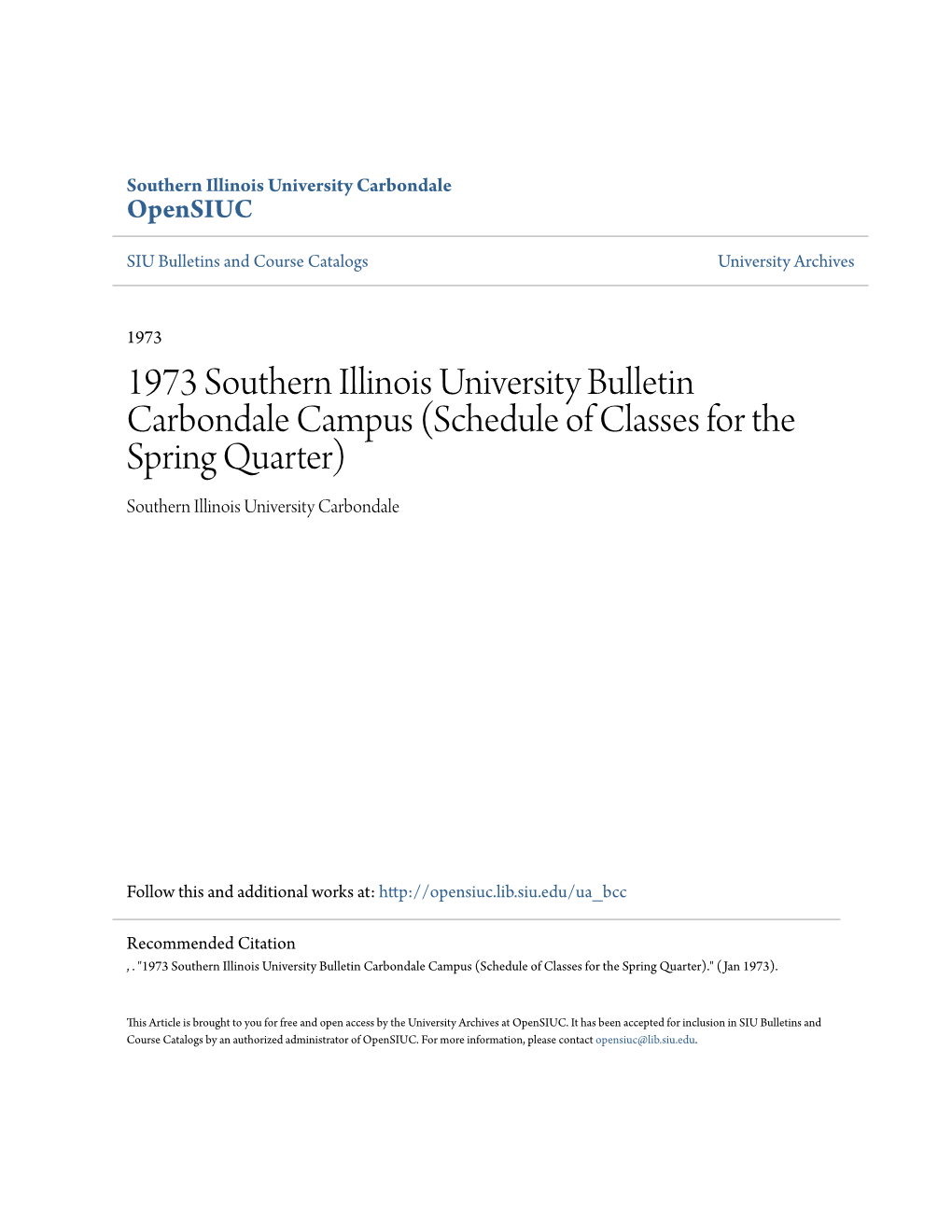 1973 Southern Illinois University Bulletin Carbondale Campus (Schedule of Classes for the Spring Quarter) Southern Illinois University Carbondale