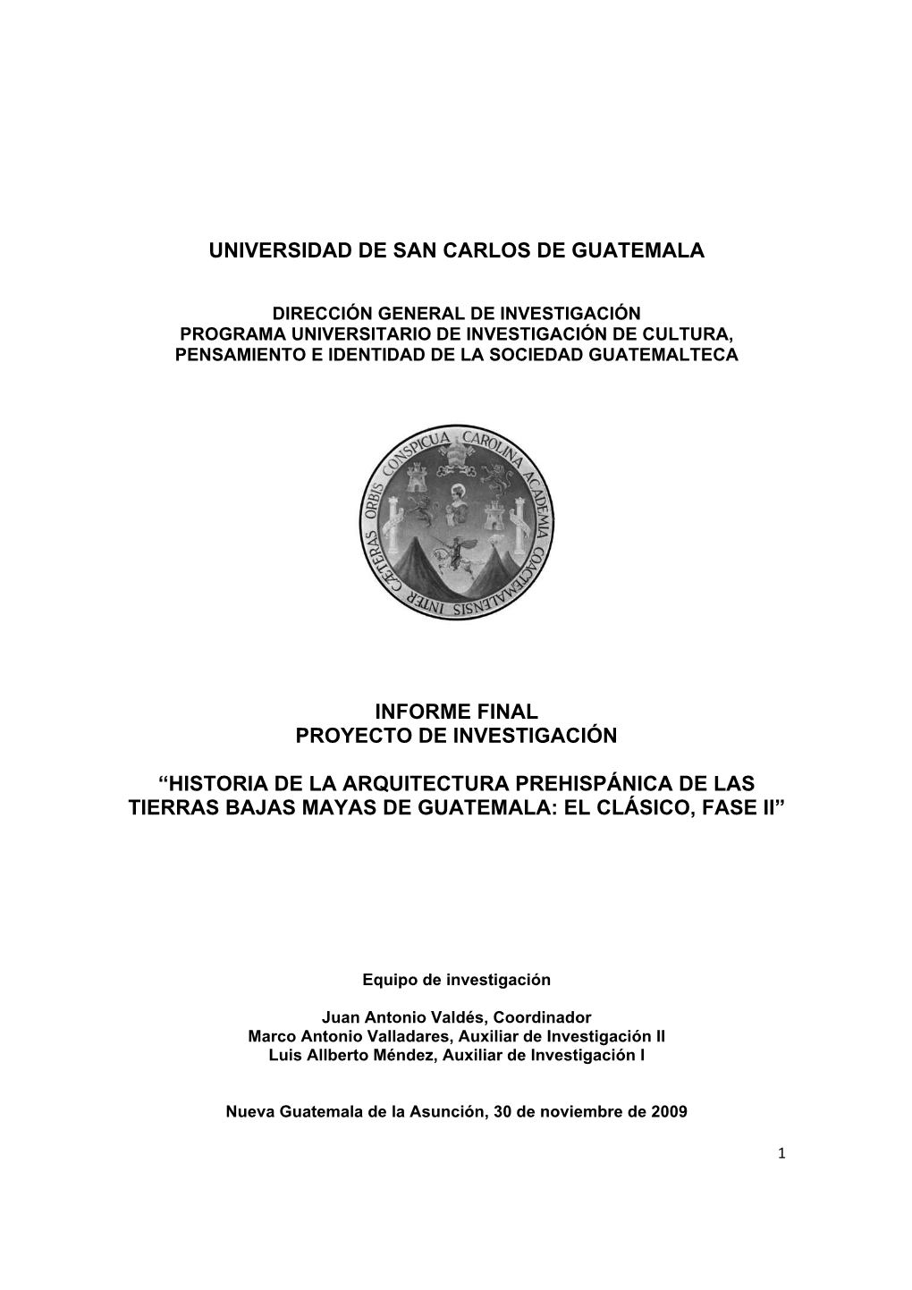 Informe Final Proyecto De Investigación “Historia De La Arquitectura Prehispánica De Las Tierras Bajas Mayas De Guatemala: El Clásico, Fase