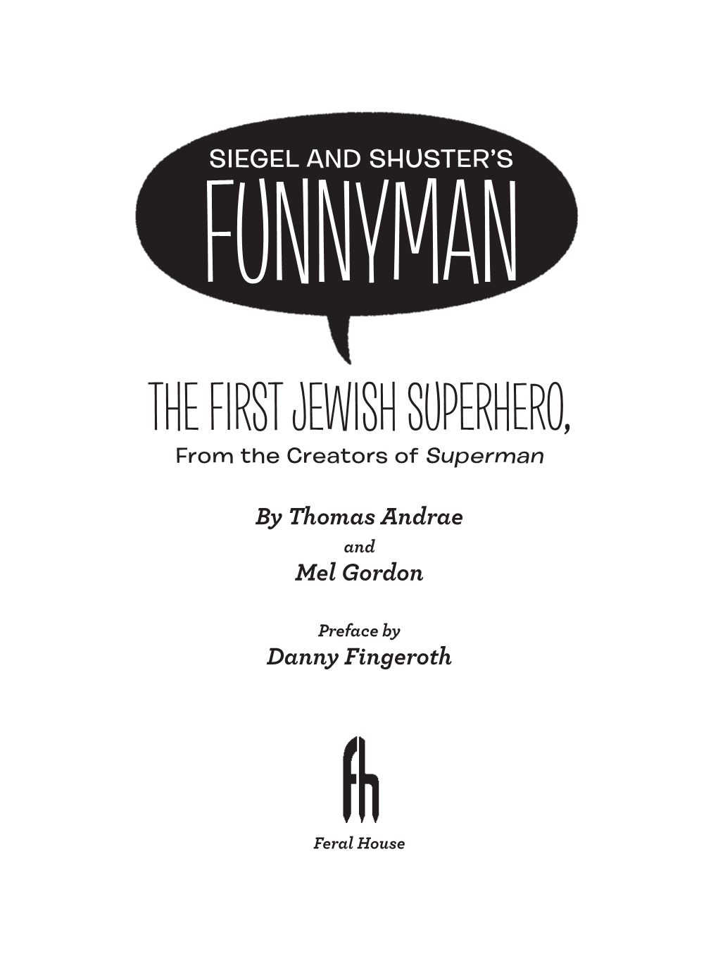 THE FIRST JEWISH SUPERHERO, from the Creators of Superman