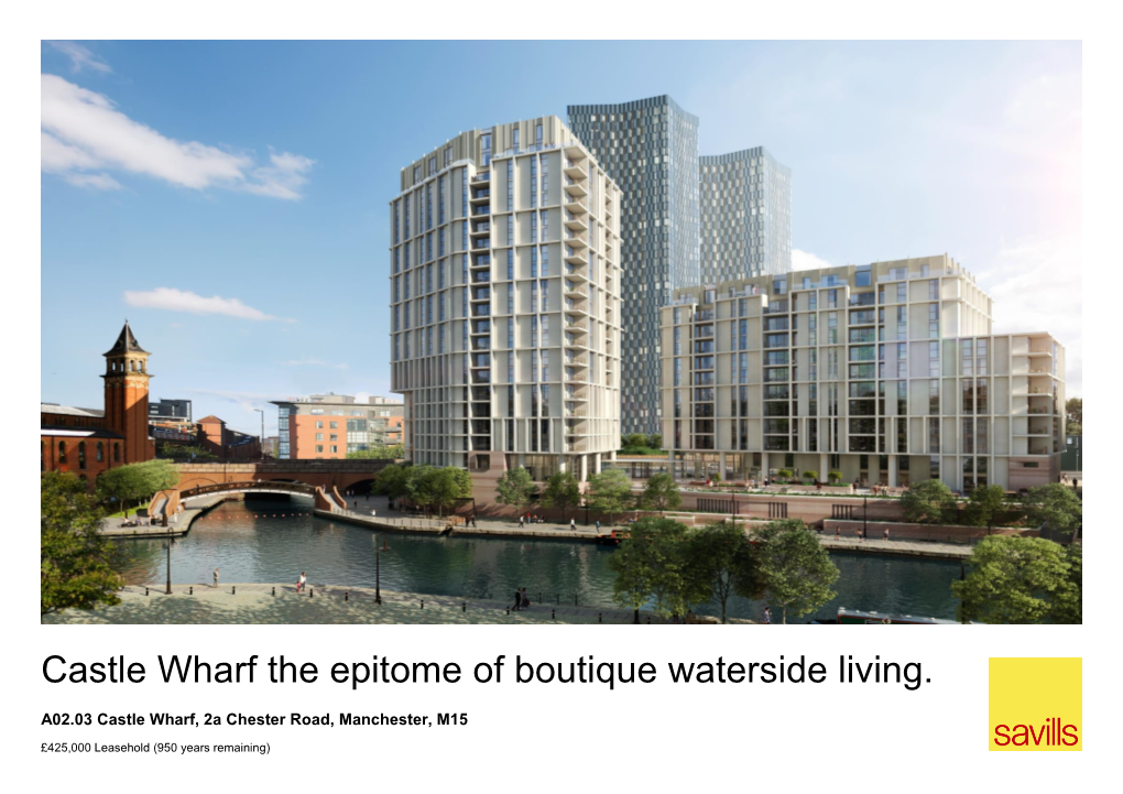 Castle Wharf the Epitome of Boutique Waterside Living. Located In