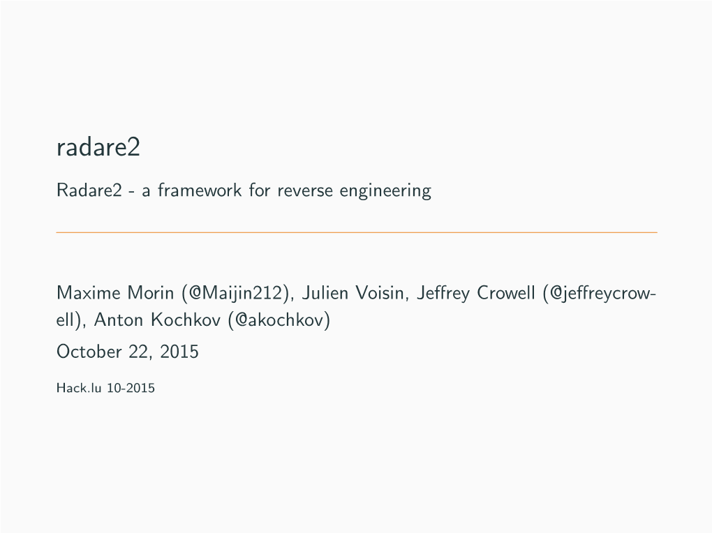 Radare2 Radare2 - a Framework for Reverse Engineering