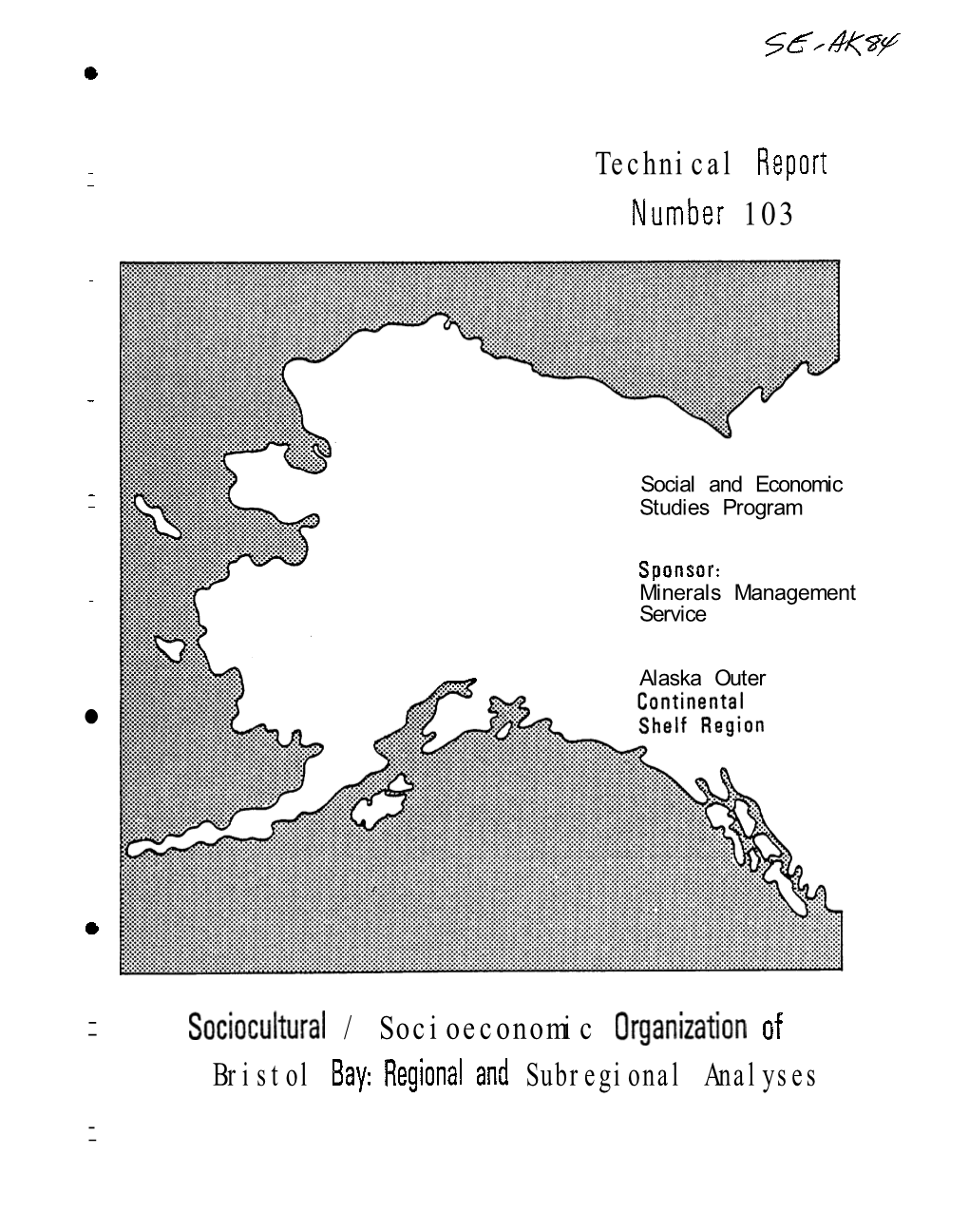 Sociocultural/Socioeconomic Organization of Bristol Bay: Regional and Subregional Analyses