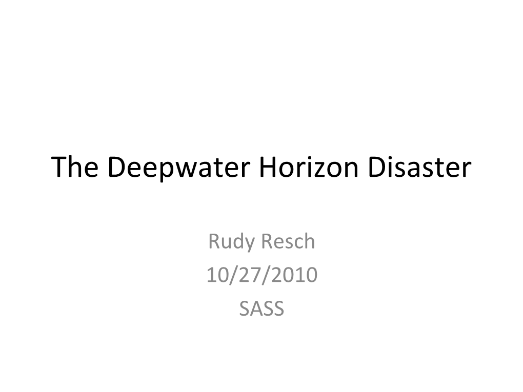 The Deepwater Horizon Disaster