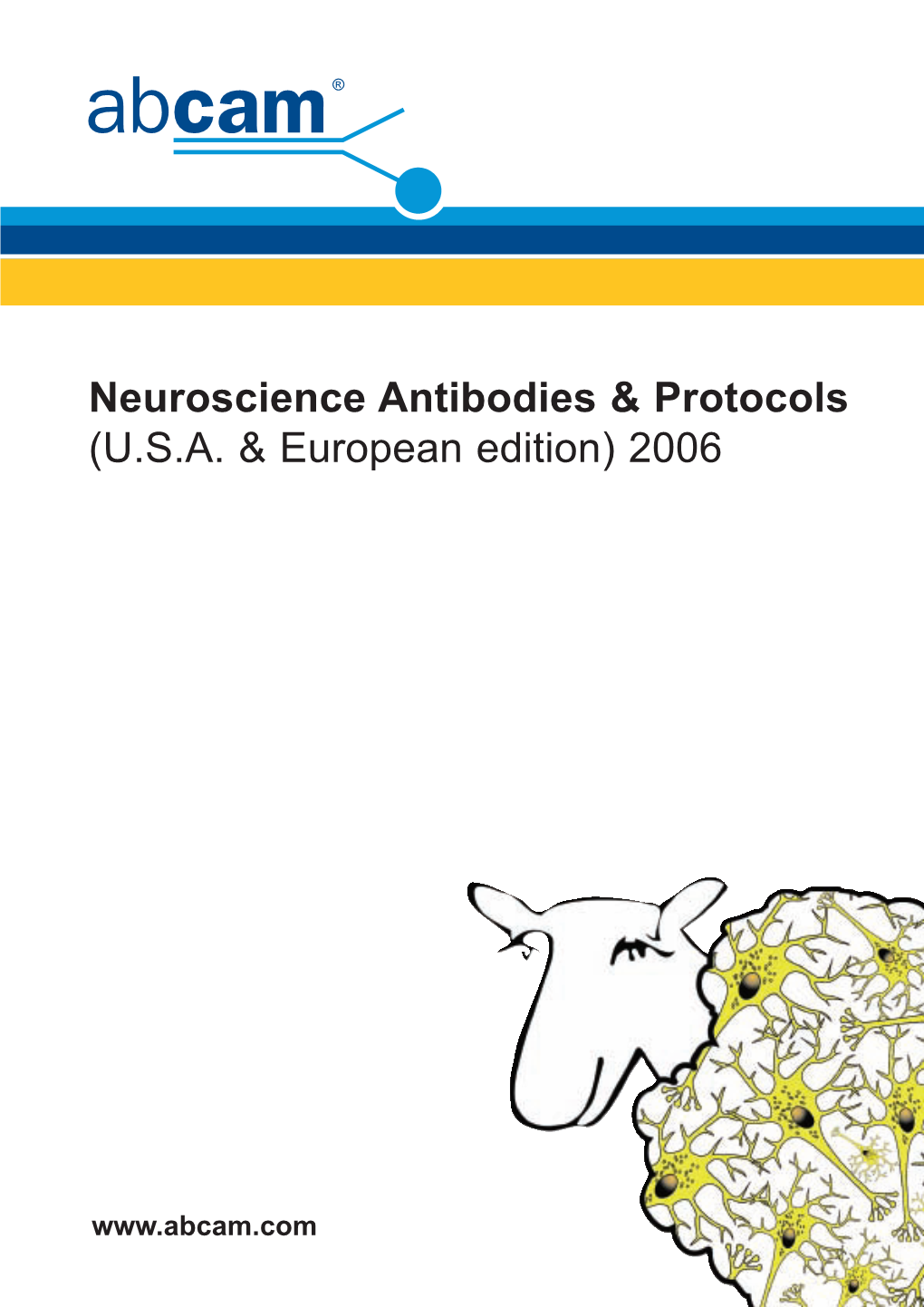 Neuroscience Antibodies & Protocols (USA & European Edition) 2006
