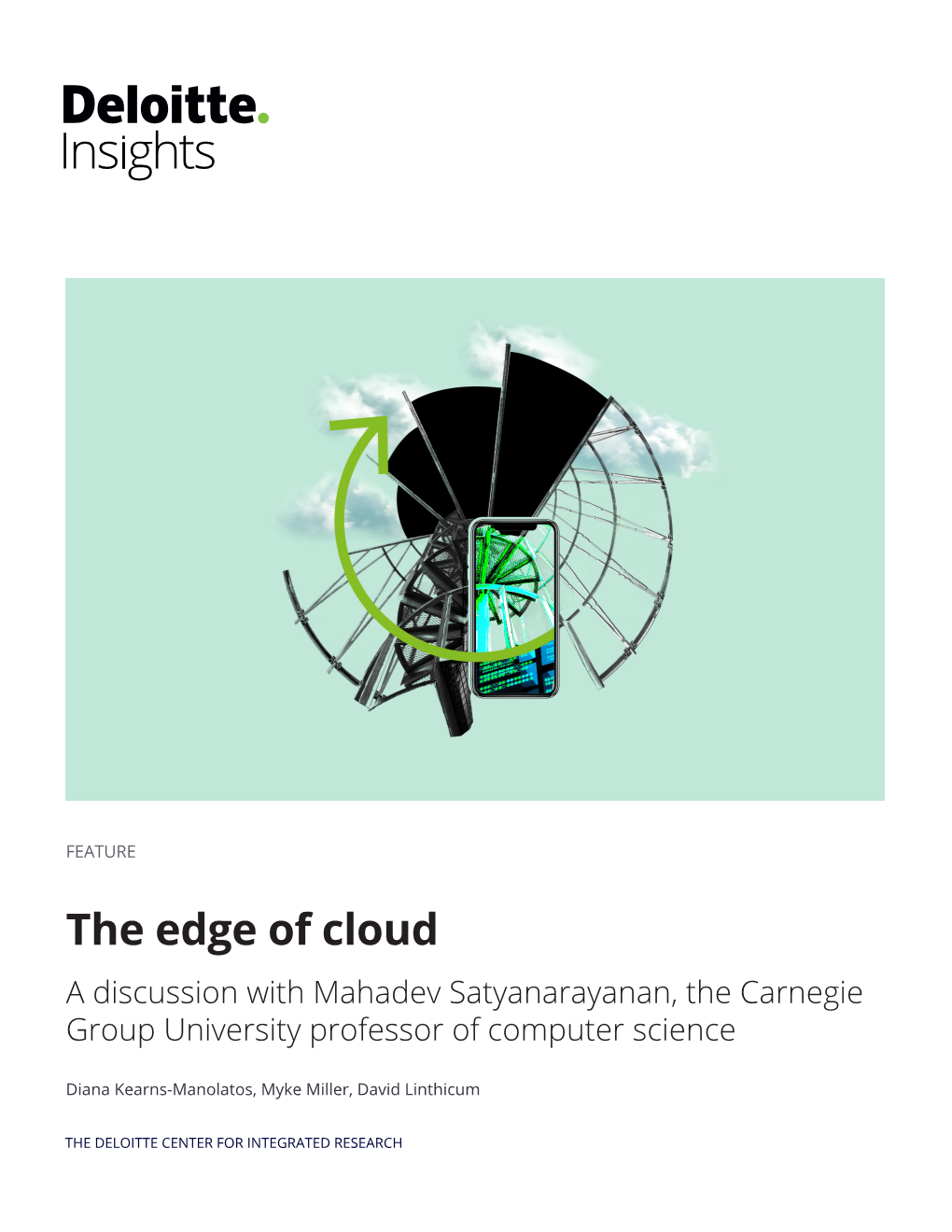 The Edge of Cloud a Discussion with Mahadev Satyanarayanan, the Carnegie Group University Professor of Computer Science