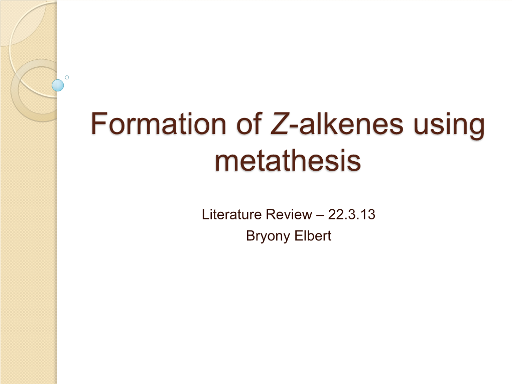 Formation of Z-Alkenes Using Metathesis