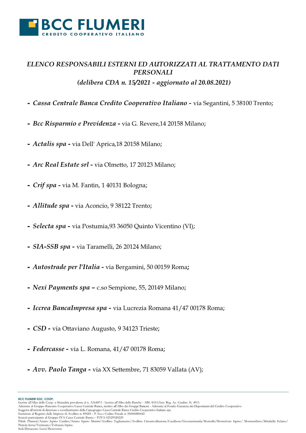 ELENCO RESPONSABILI ESTERNI ED AUTORIZZATI AL TRATTAMENTO DATI PERSONALI (Delibera CDA N