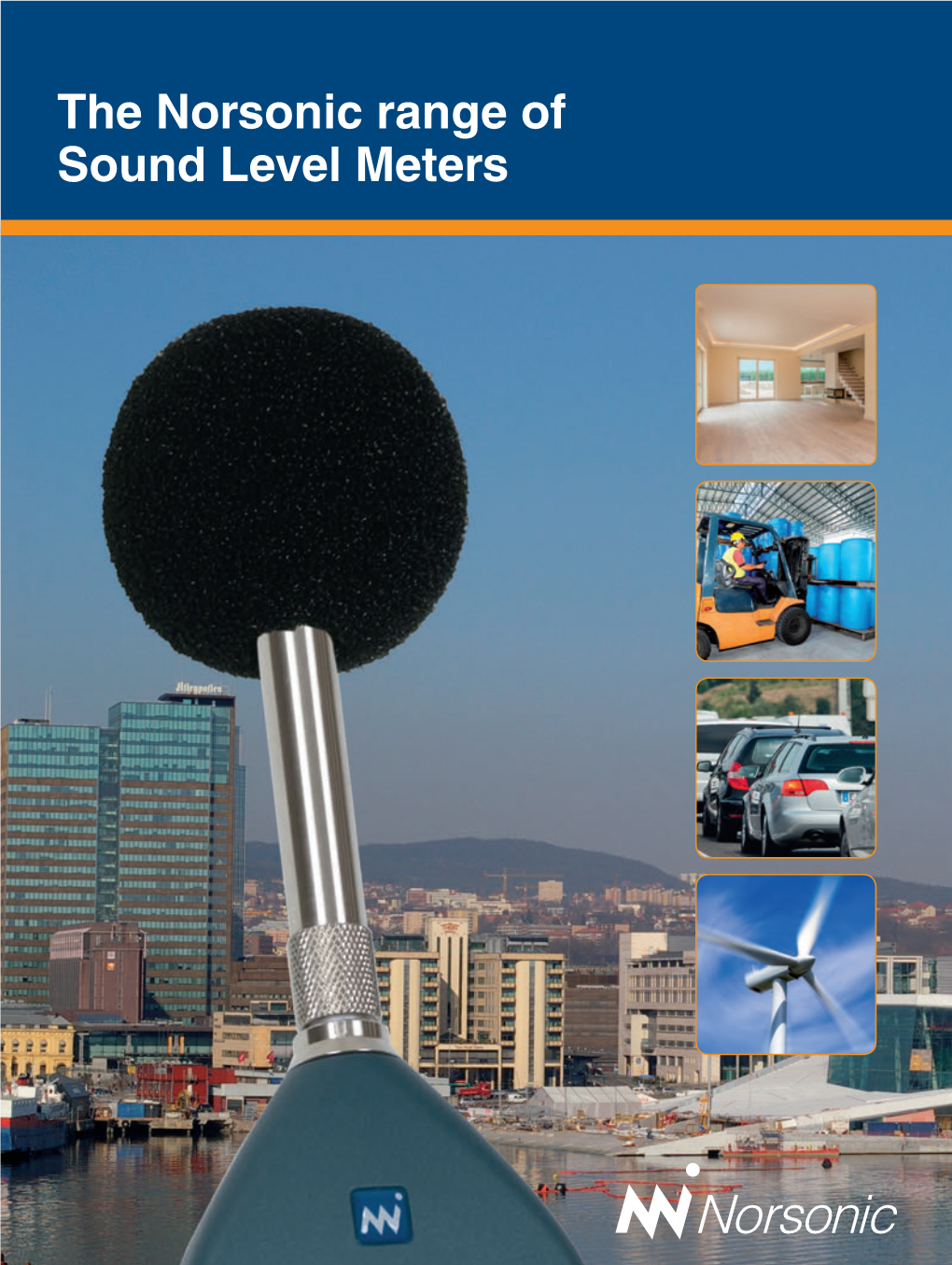 The Norsonic Range of Sound Level Meters Whatever Measurement Application You Might Have That Tal Survey Measurements