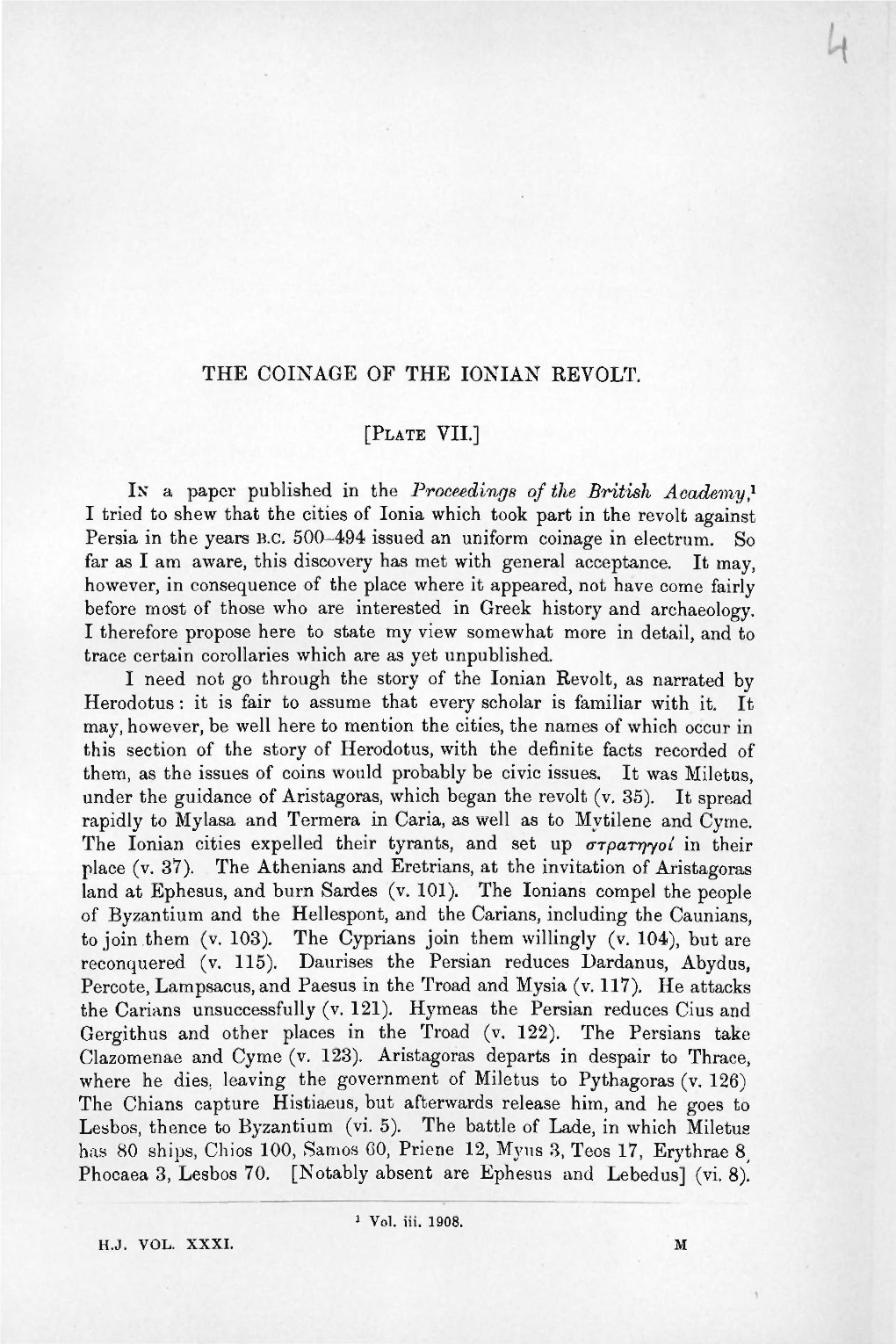 THE COINAGE of the IONIAN REVOLT. in a Paper Published in the Proceedings of the British Academy} I Tried to Shew That the Citie