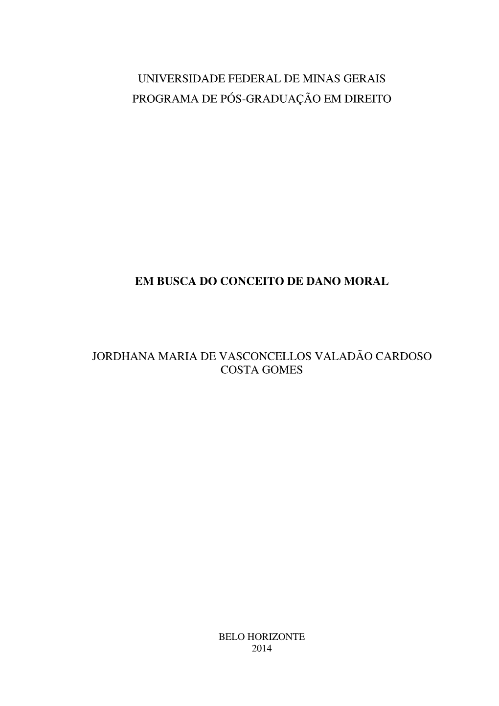 Universidade Federal De Minas Gerais Programa De Pós-Graduação Em Direito Em Busca Do Conceito De Dano Moral Jordhana Maria