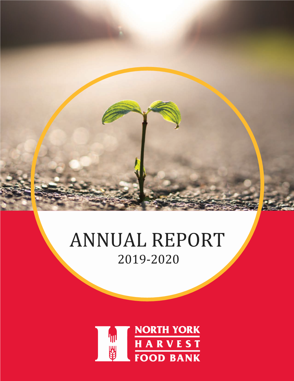ANNUAL REPORT 2019-2020 North York Harvest Food Bank | Annual Report 2019-20 Page 1