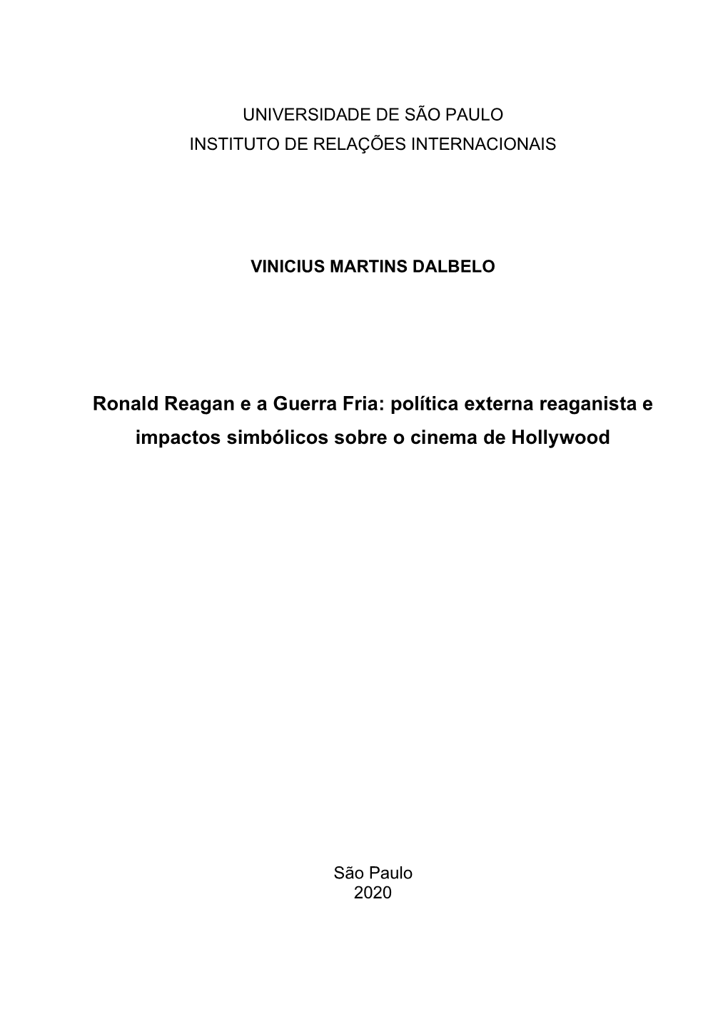 Ronald Reagan E a Guerra Fria: Política Externa Reaganista E Impactos Simbólicos Sobre O Cinema De Hollywood