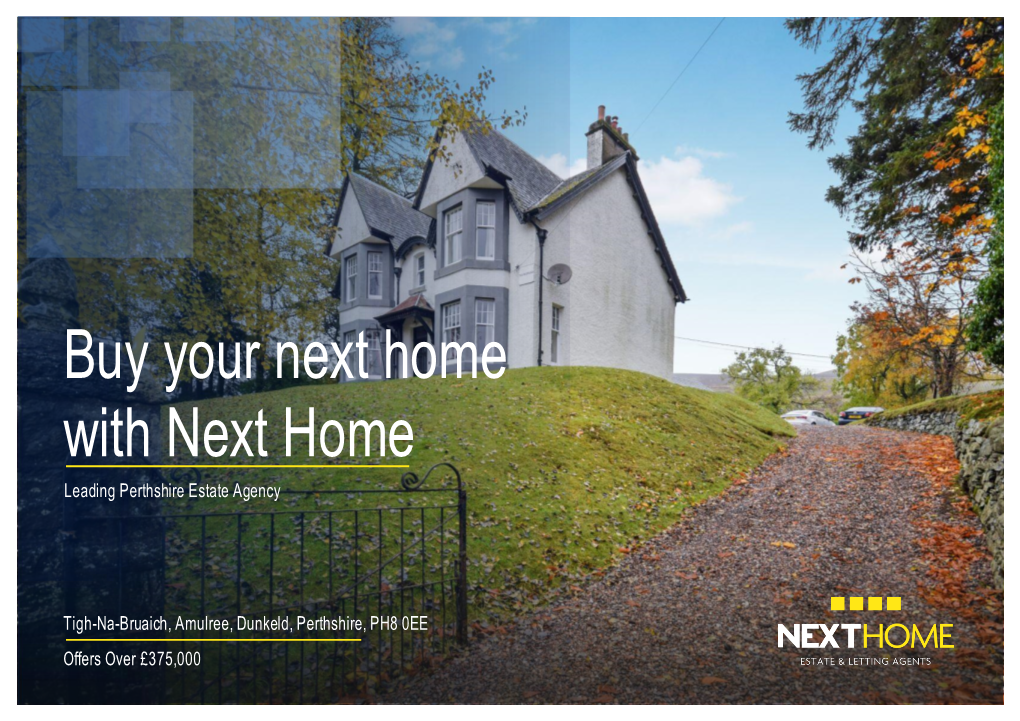 Buy Your Next Home with Next Home Leading Perthshire Estate Agency