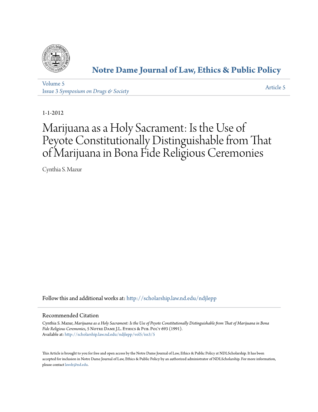 Marijuana As a Holy Sacrament: Is the Use of Peyote Constitutionally Distinguishable from That of Marijuana in Bona Fide Religious Ceremonies Cynthia S