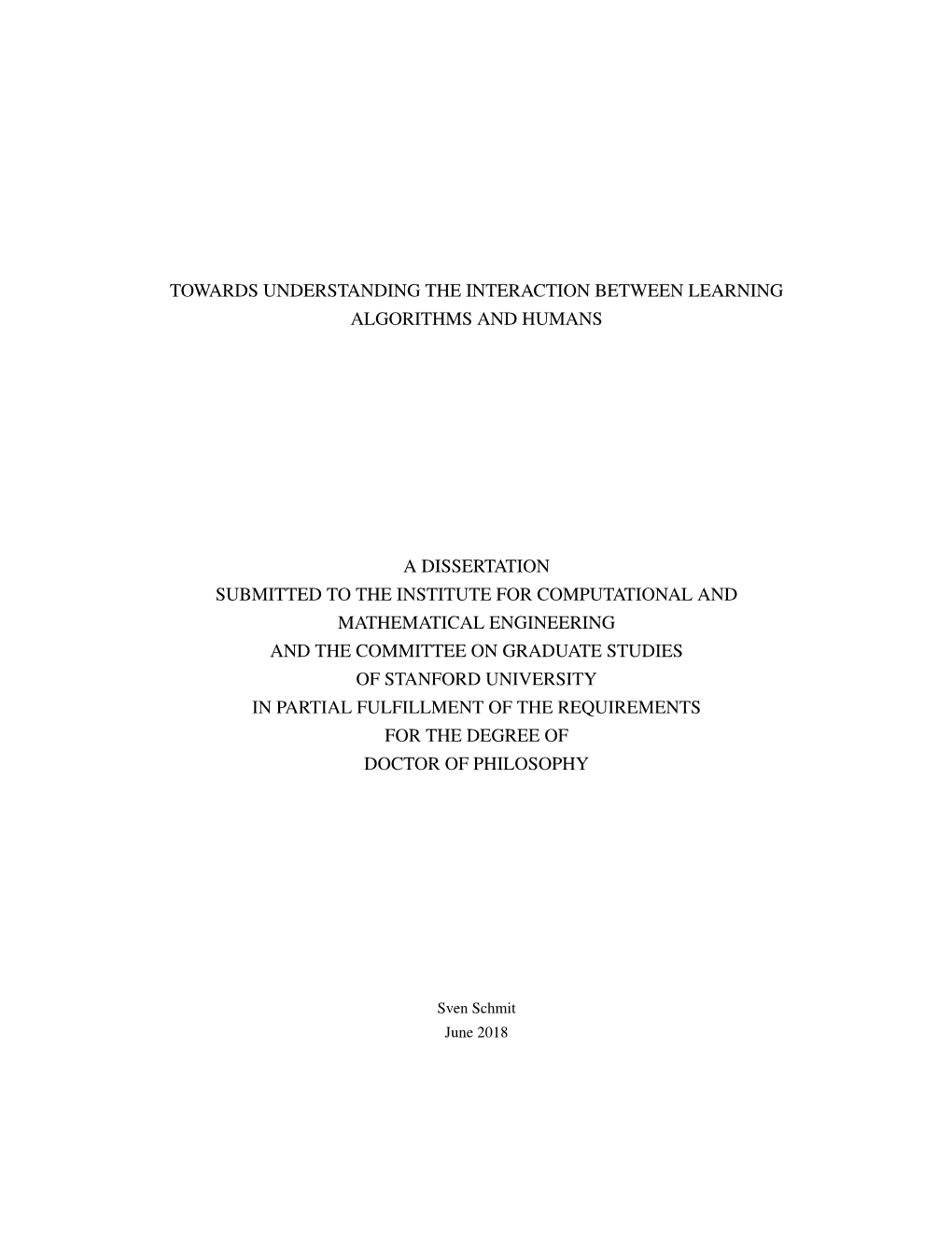 Towards Understanding the Interaction Between Learning Algorithms and Humans a Dissertation Submitted to the Institute for Compu