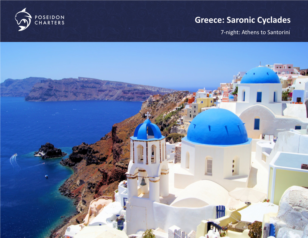 Greece: Saronic Cyclades 7-Night: Athens to Santorini Athens to Aegina 12 Miles – 2 Hours