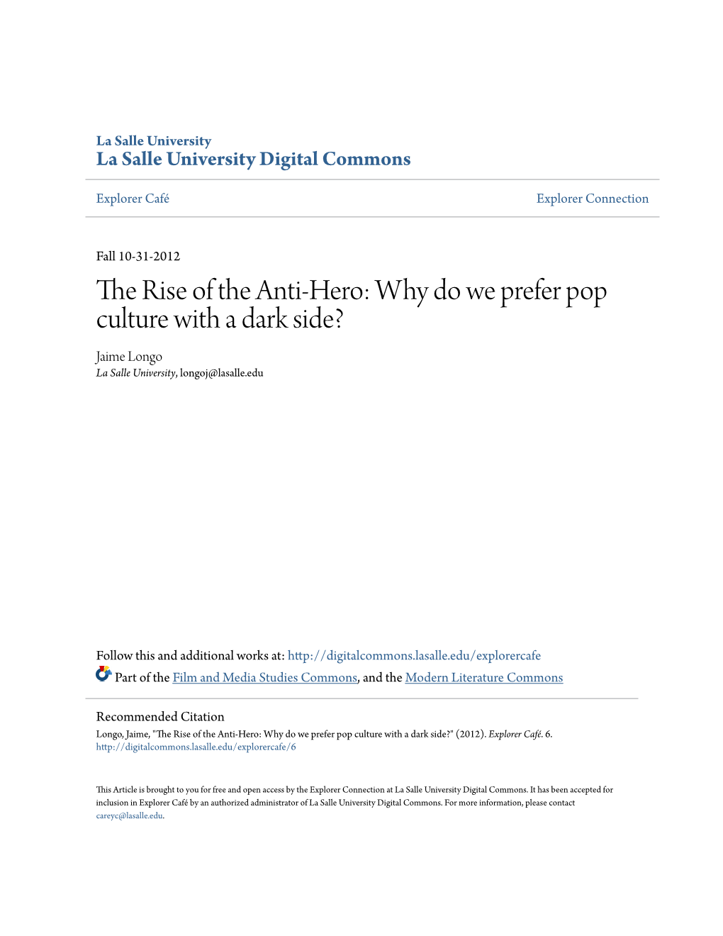 The Rise of the Anti-Hero: Why Do We Prefer Pop Culture with a Dark Side? Jaime Longo La Salle University, Longoj@Lasalle.Edu