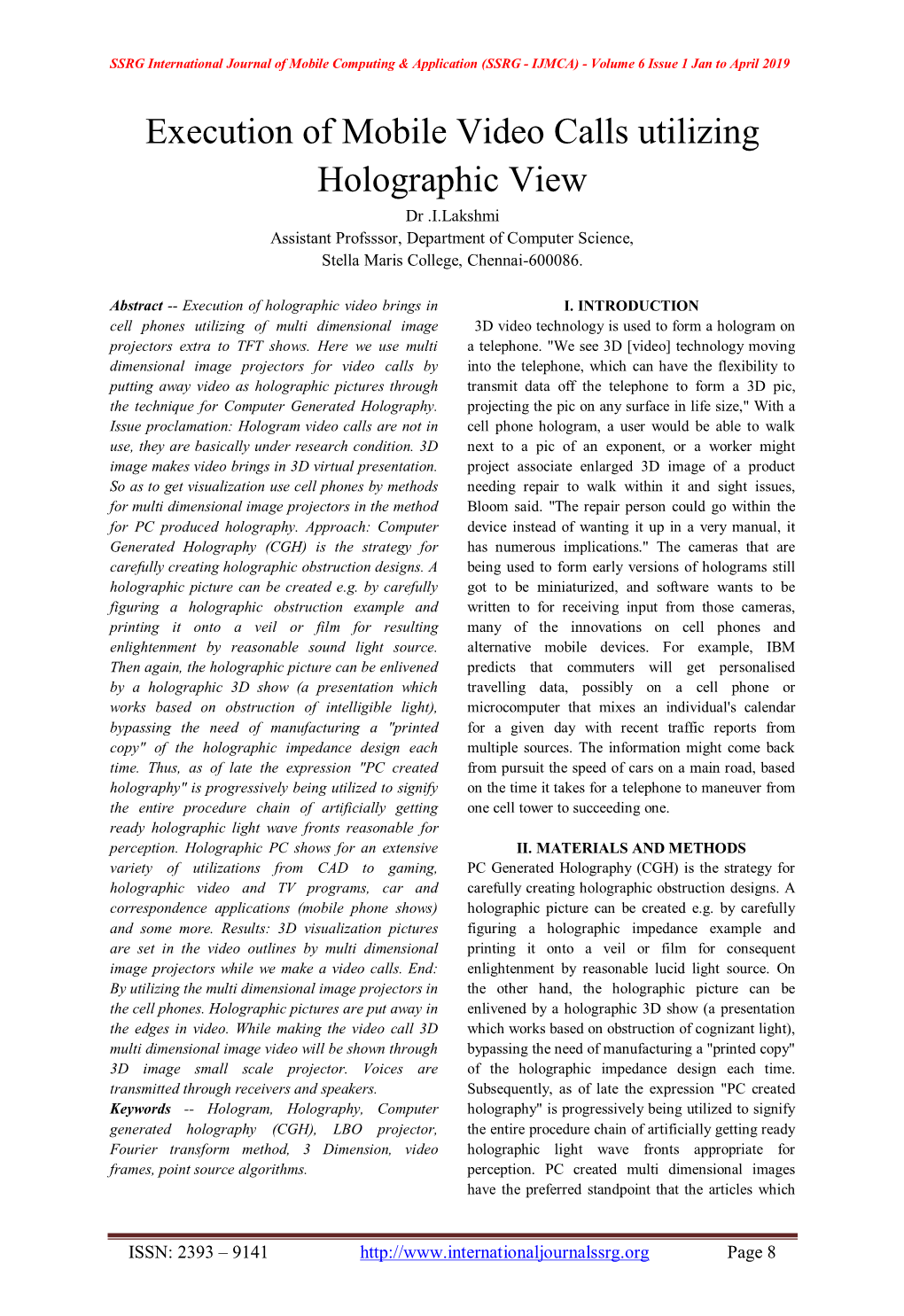 Execution of Mobile Video Calls Utilizing Holographic View Dr .I.Lakshmi Assistant Profsssor, Department of Computer Science, Stella Maris College, Chennai-600086