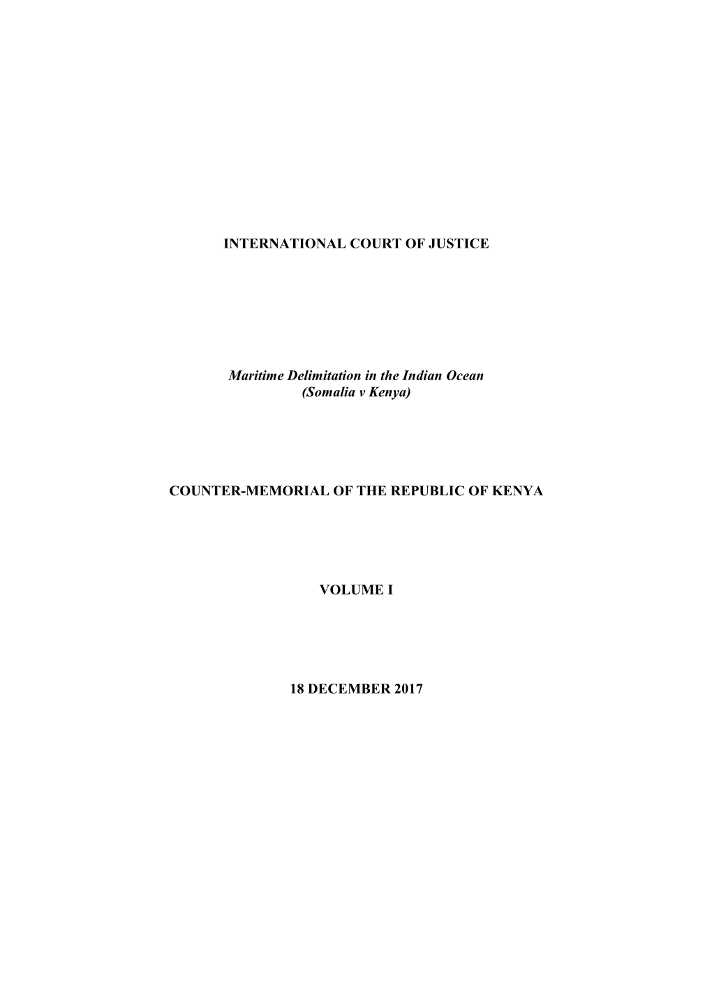 INTERNATIONAL COURT of JUSTICE Maritime Delimitation in the Indian Ocean (Somalia V Kenya) COUNTER-MEMORIAL of the REPUBLIC of K