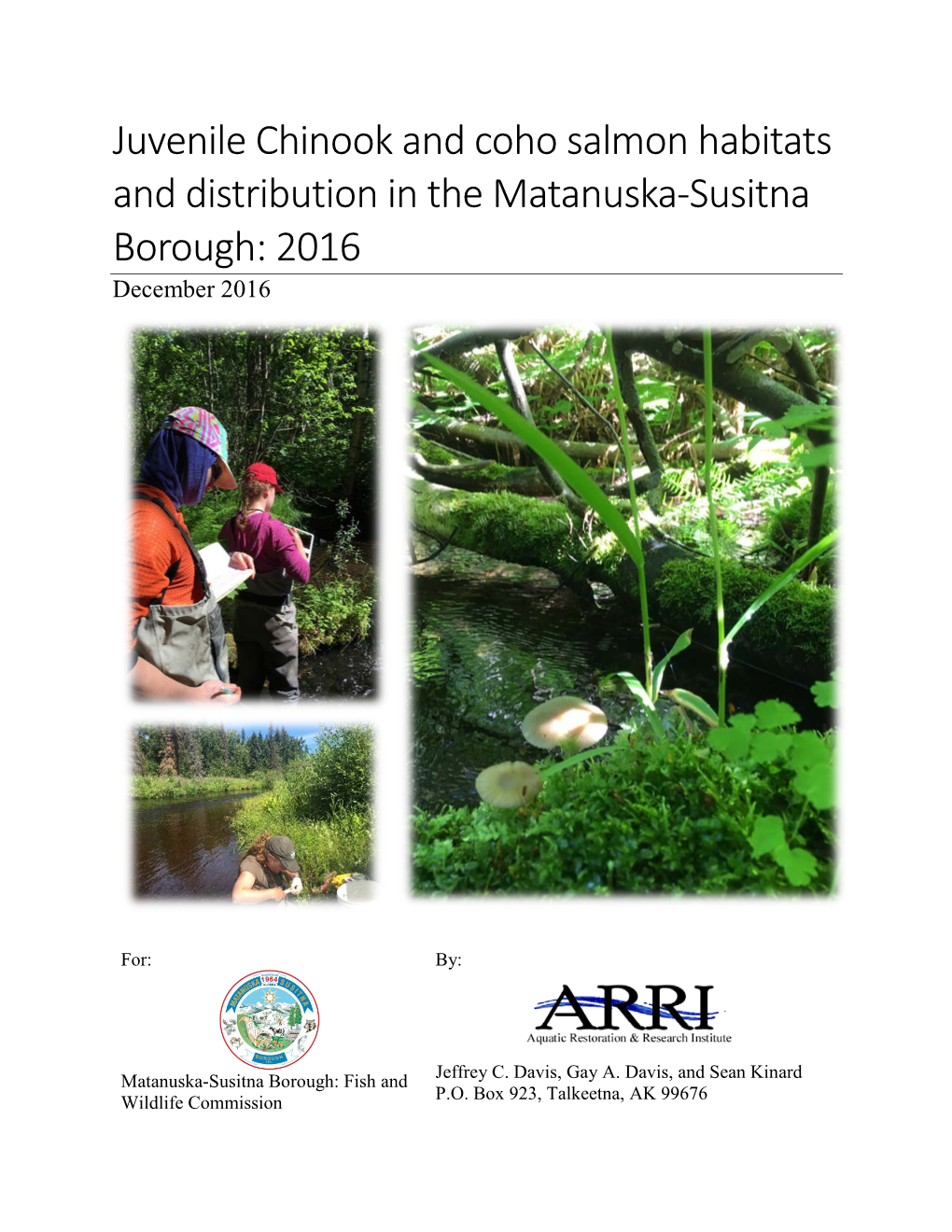 Juvenile Chinook and Coho Salmon Habitats and Distribution in the Matanuska-Susitna Borough: 2016 December 2016